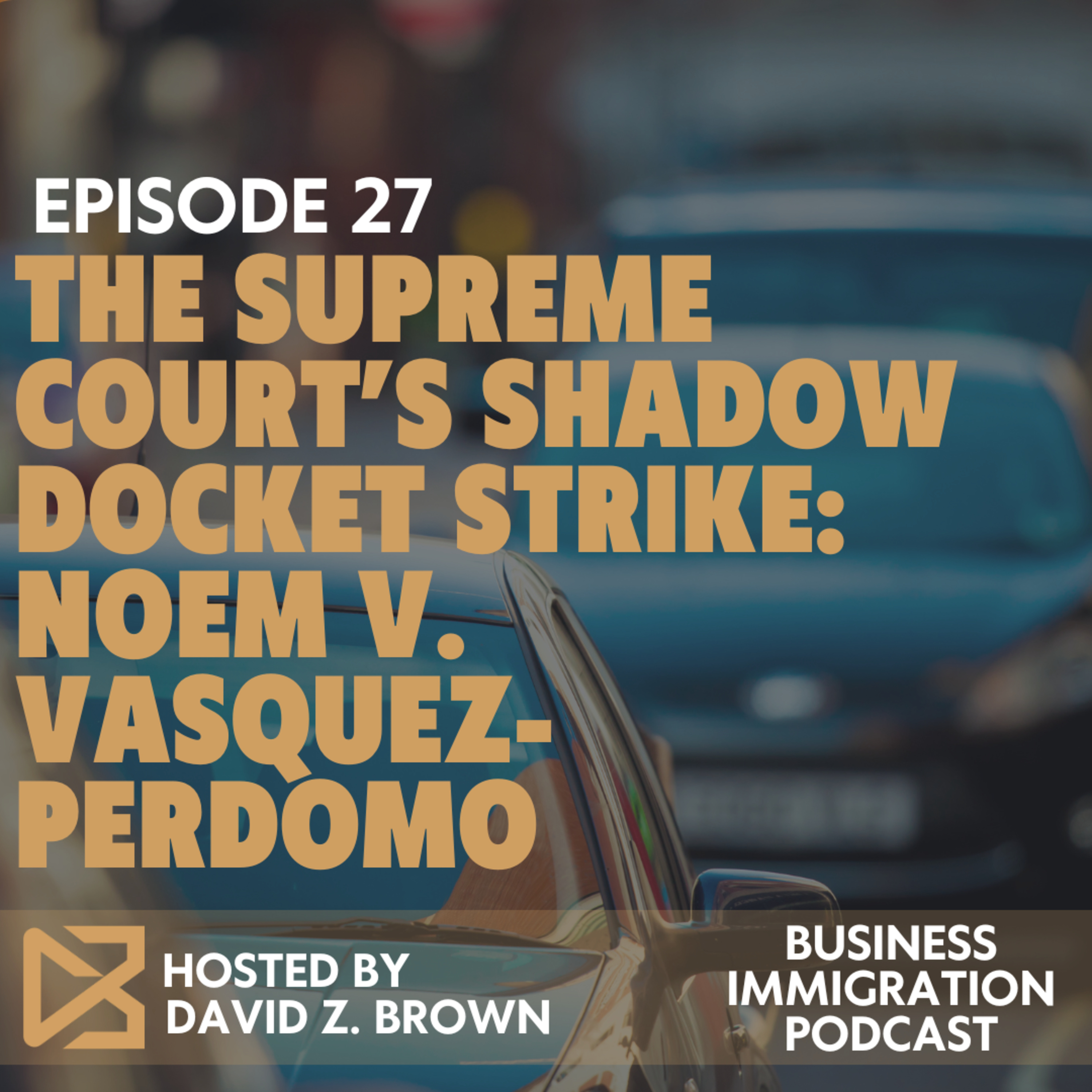 The Supreme Court’s Shadow Docket Strike: Noem v. Vasquez-Perdomo
