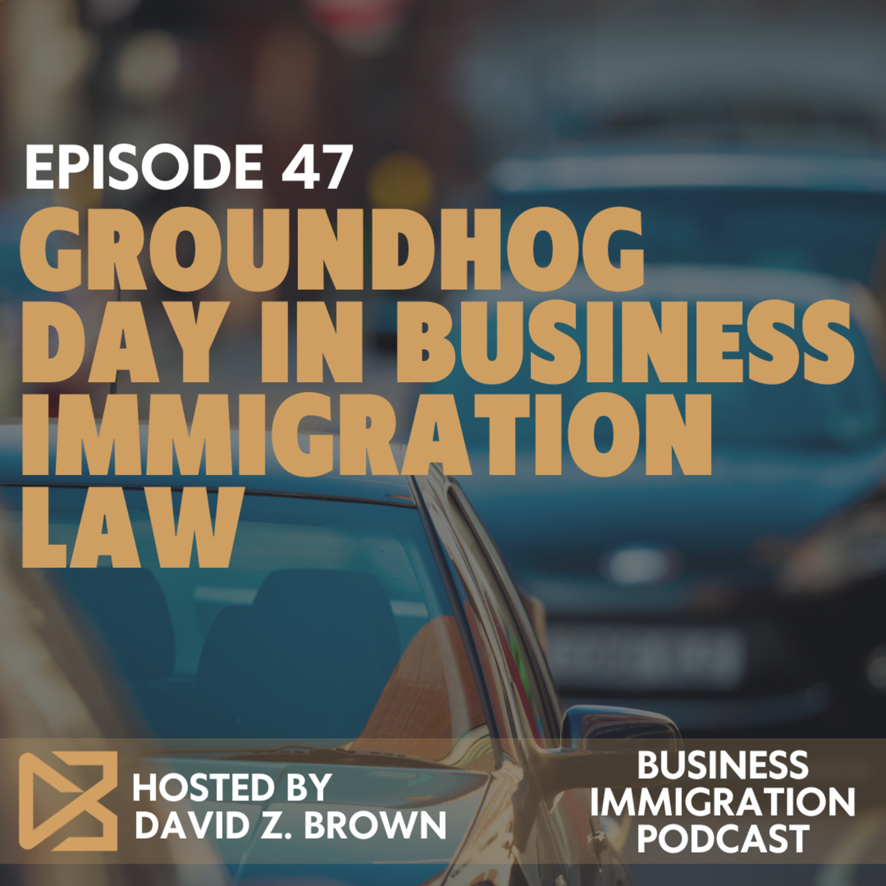 Groundhog Day in Business Immigration Law