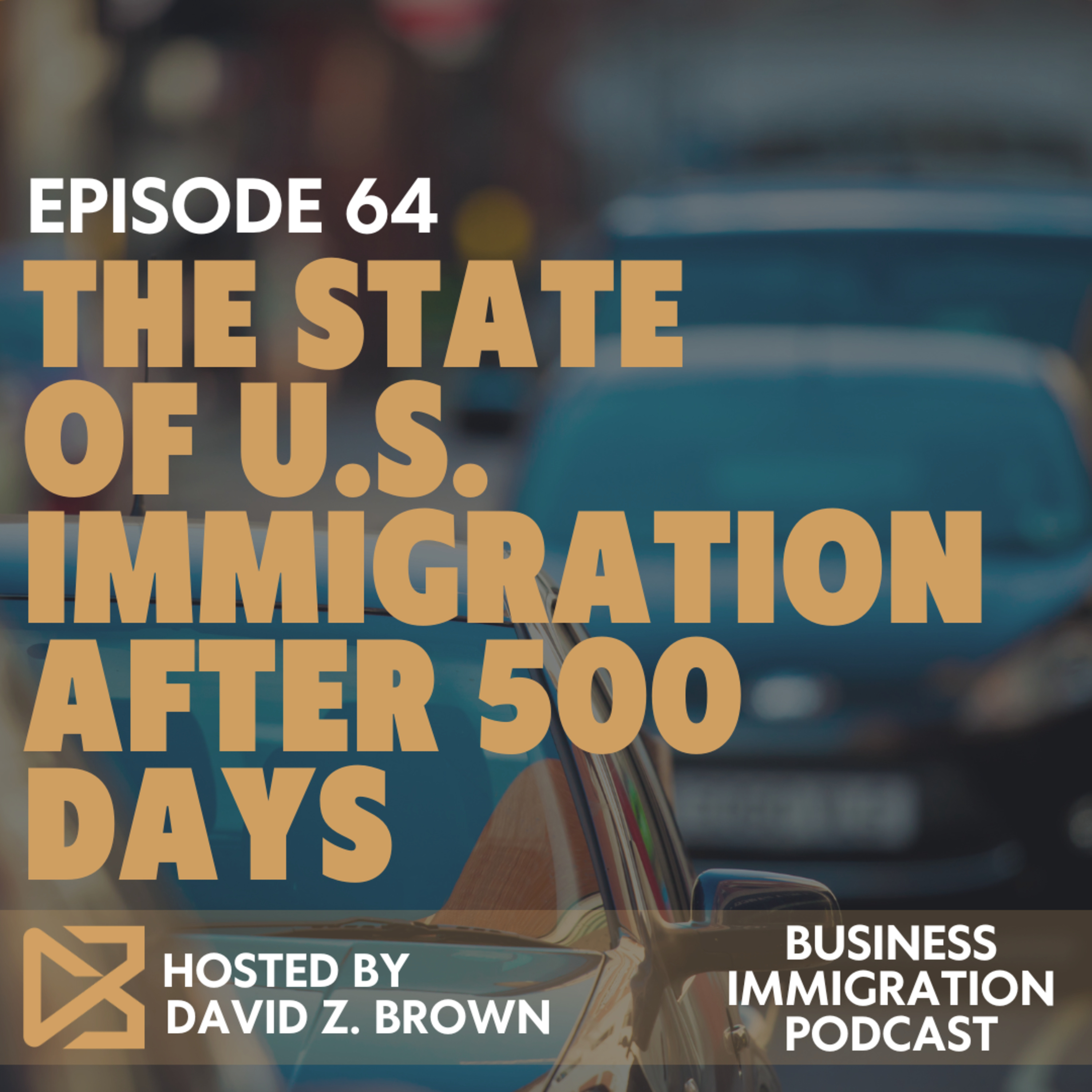 The State of U.S. Immigration After 500 Days