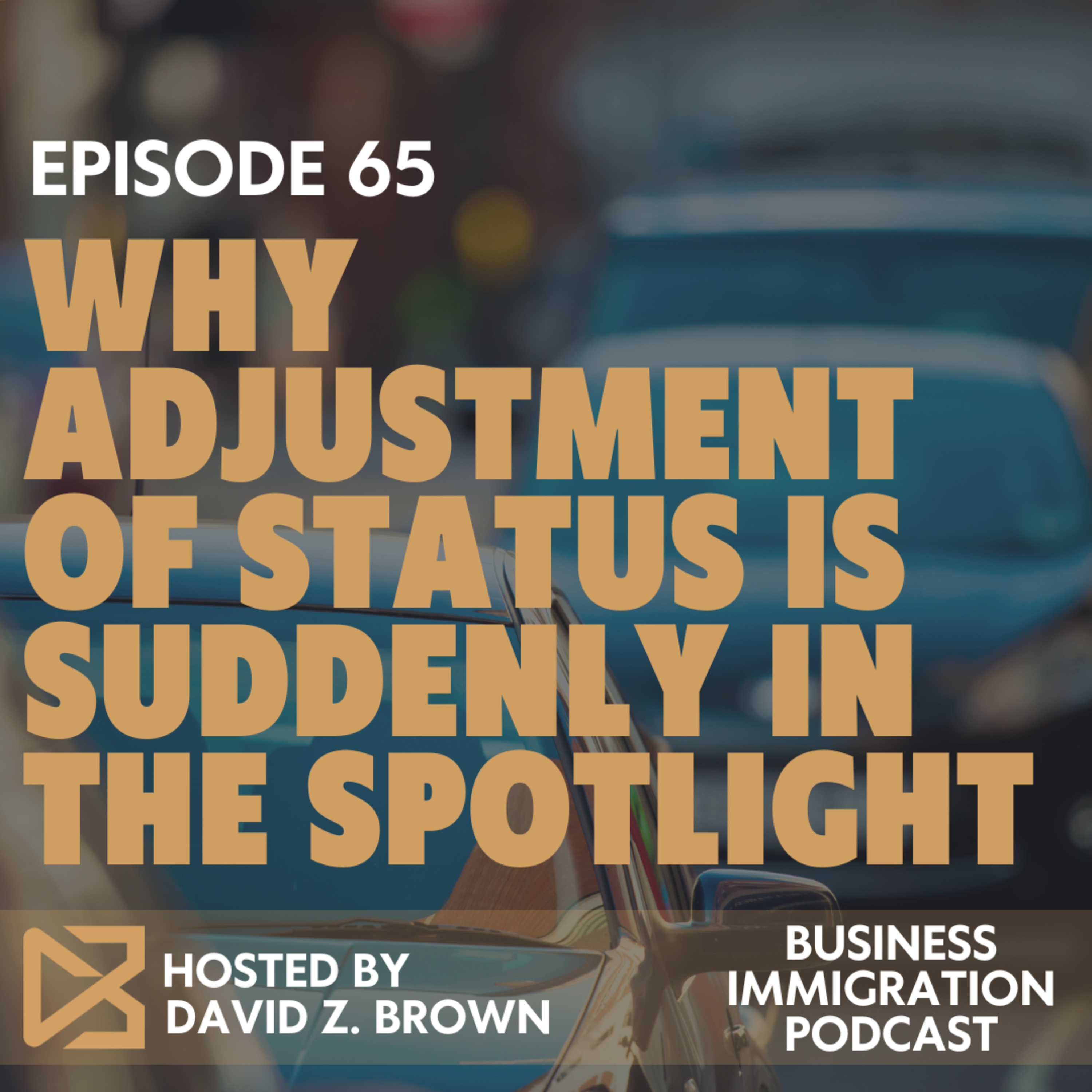 Why Adjustment of Status is Suddenly in the Spotlight