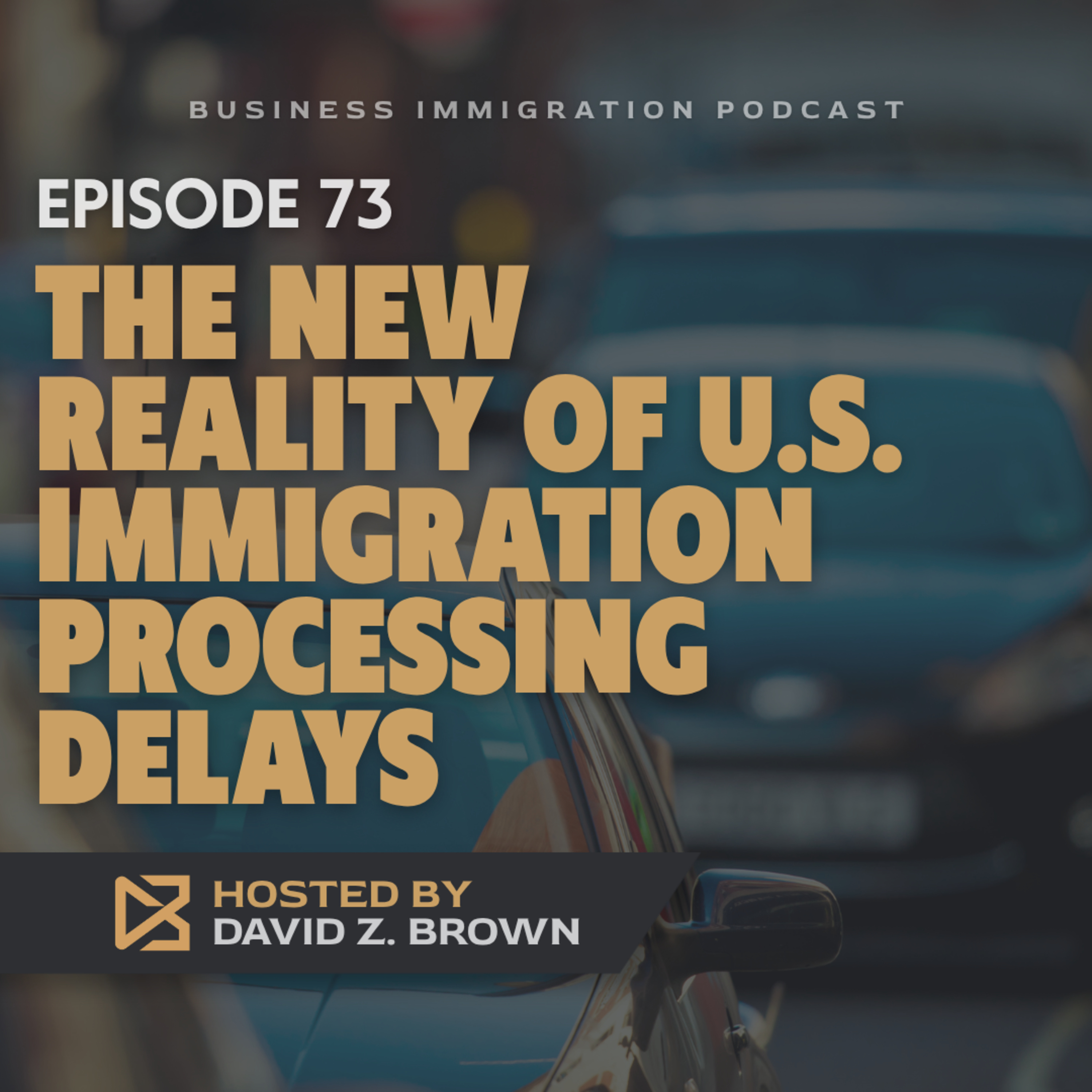 The New Reality of U.S. Immigration Processing Delays