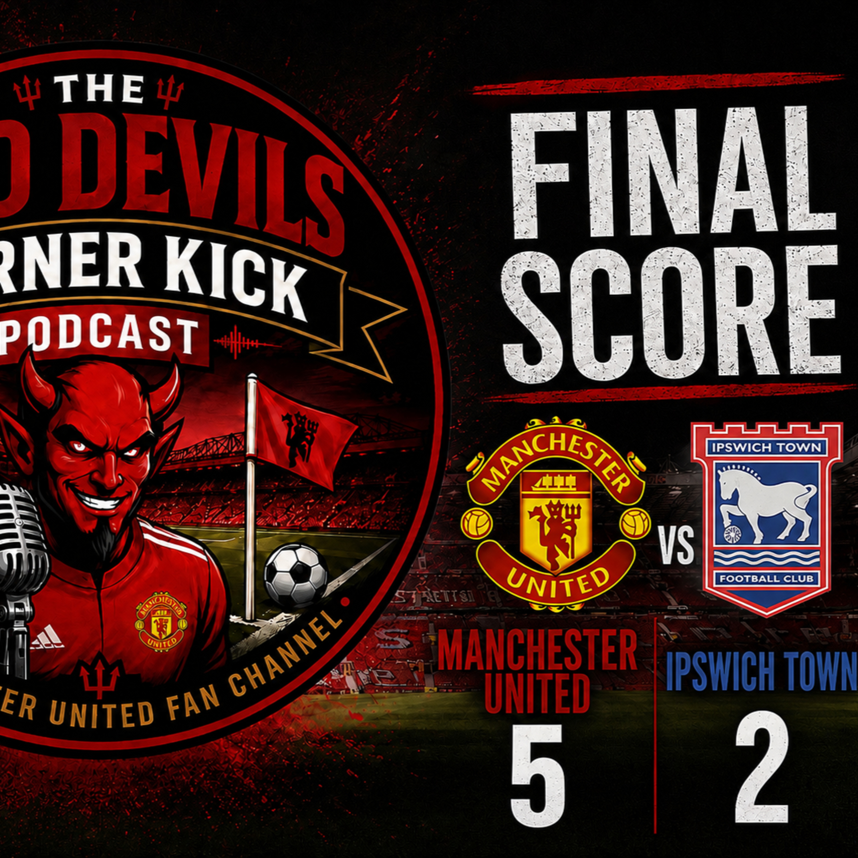 Manchester United bounce back against Ipwisch 5-2. episode artwork