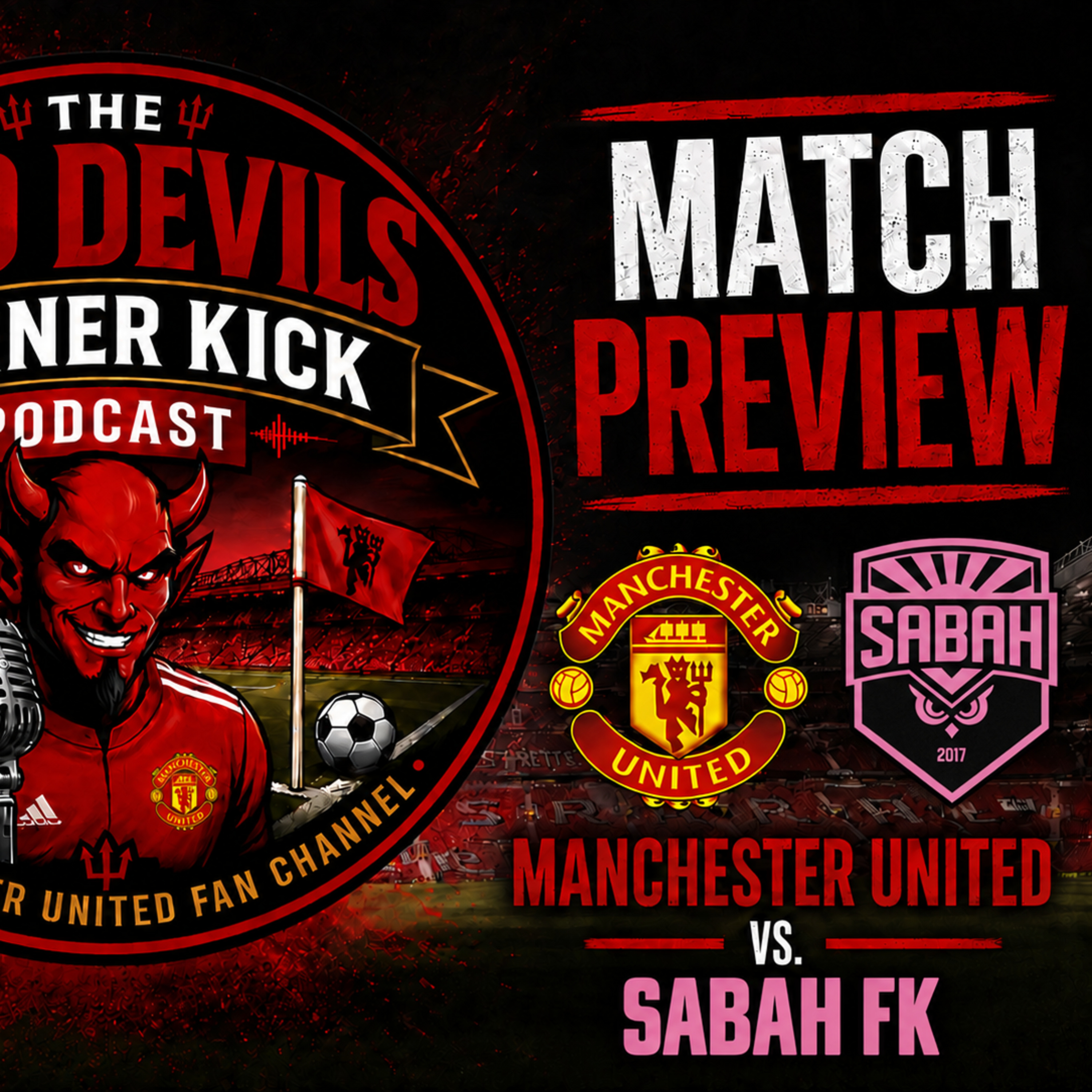 Manchester United vs Sabah FK: Champions League preview episode artwork