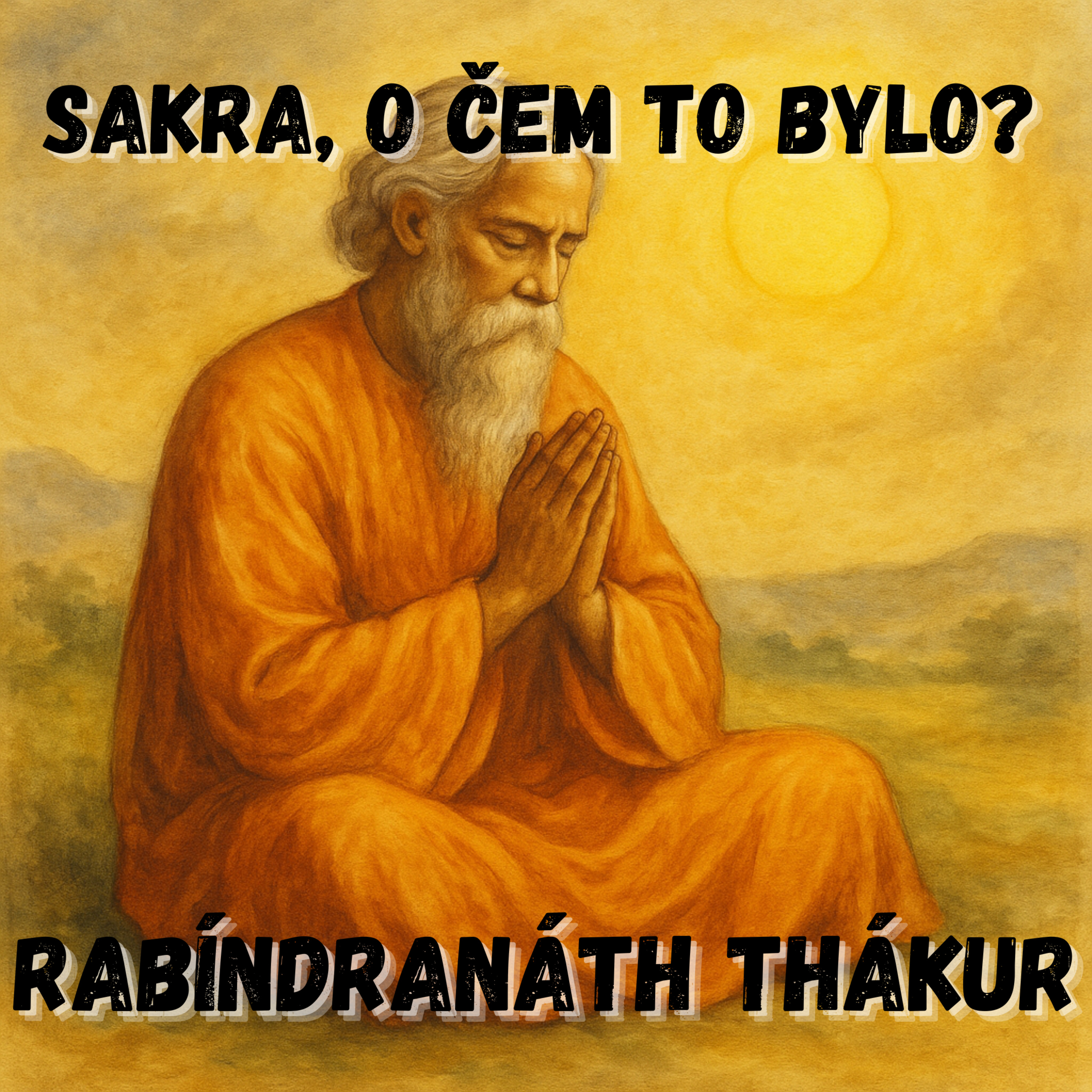 37. Rabíndranáth Thákur – Básník proti impériu (Gítándžali)