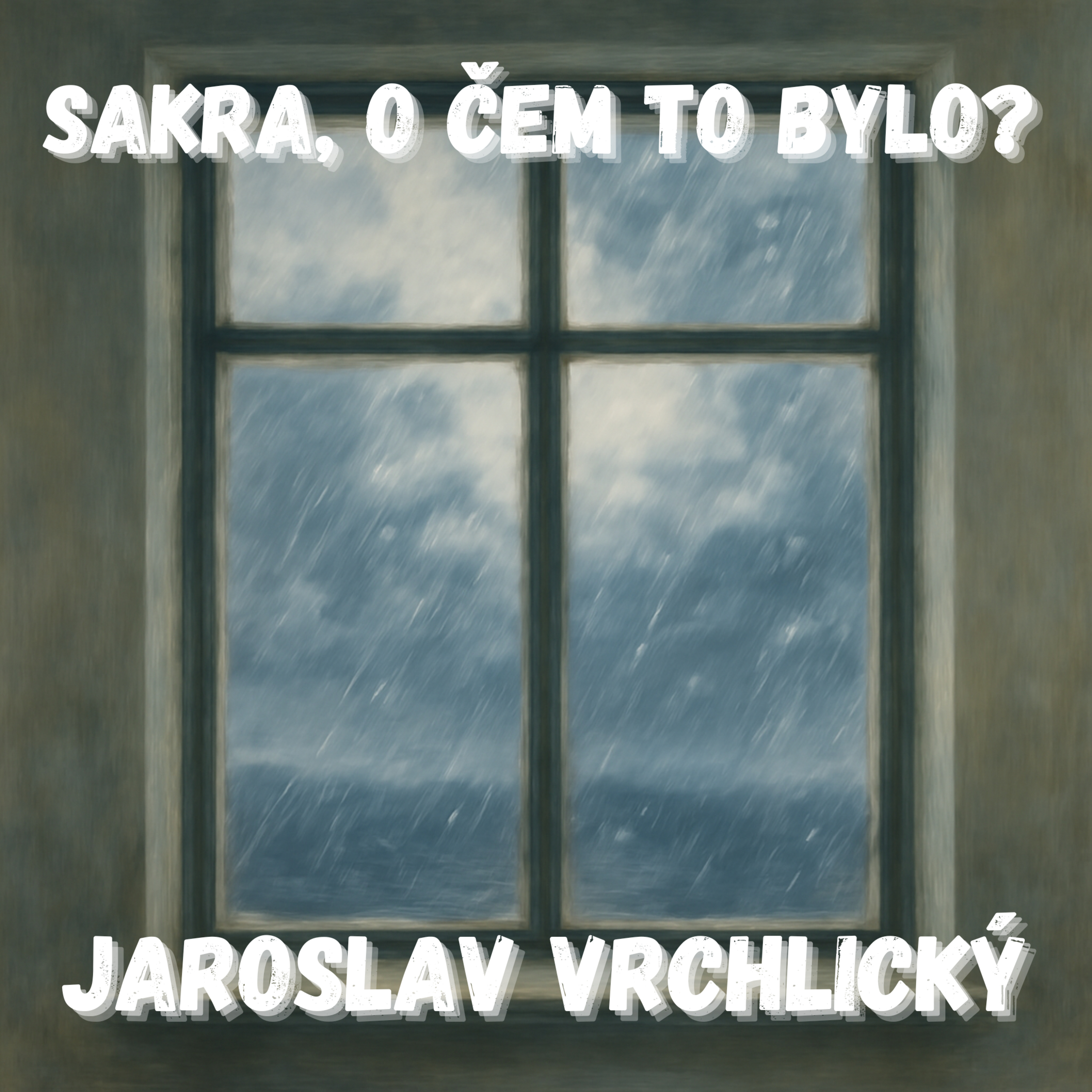 42. Jaroslav Vrchlický - Únava z velikosti (Okna v bouři)