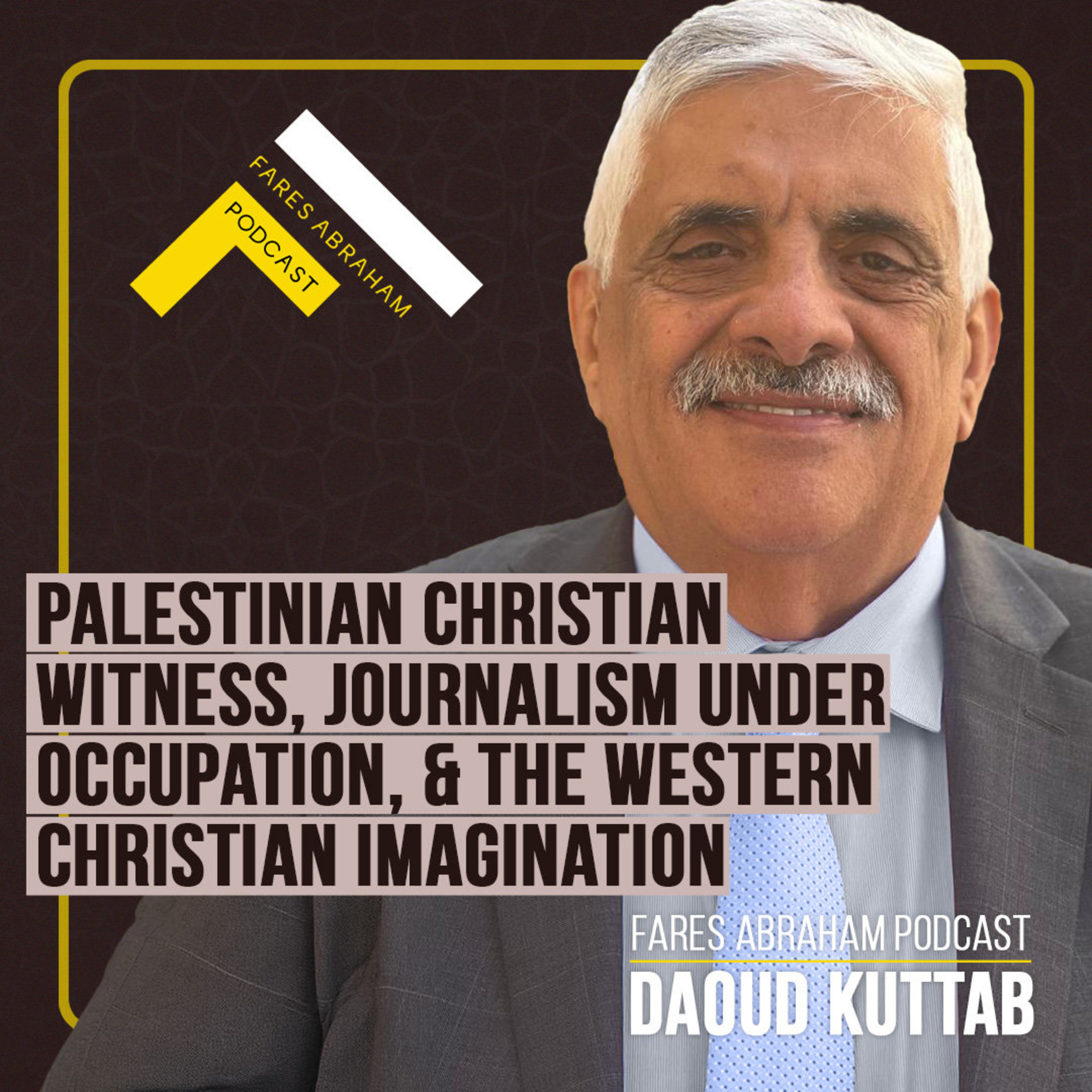 Palestinian Christian Witness, Journalism Under Occupation, and the Western Christian Imagination with Daoud Kuttab episode artwork