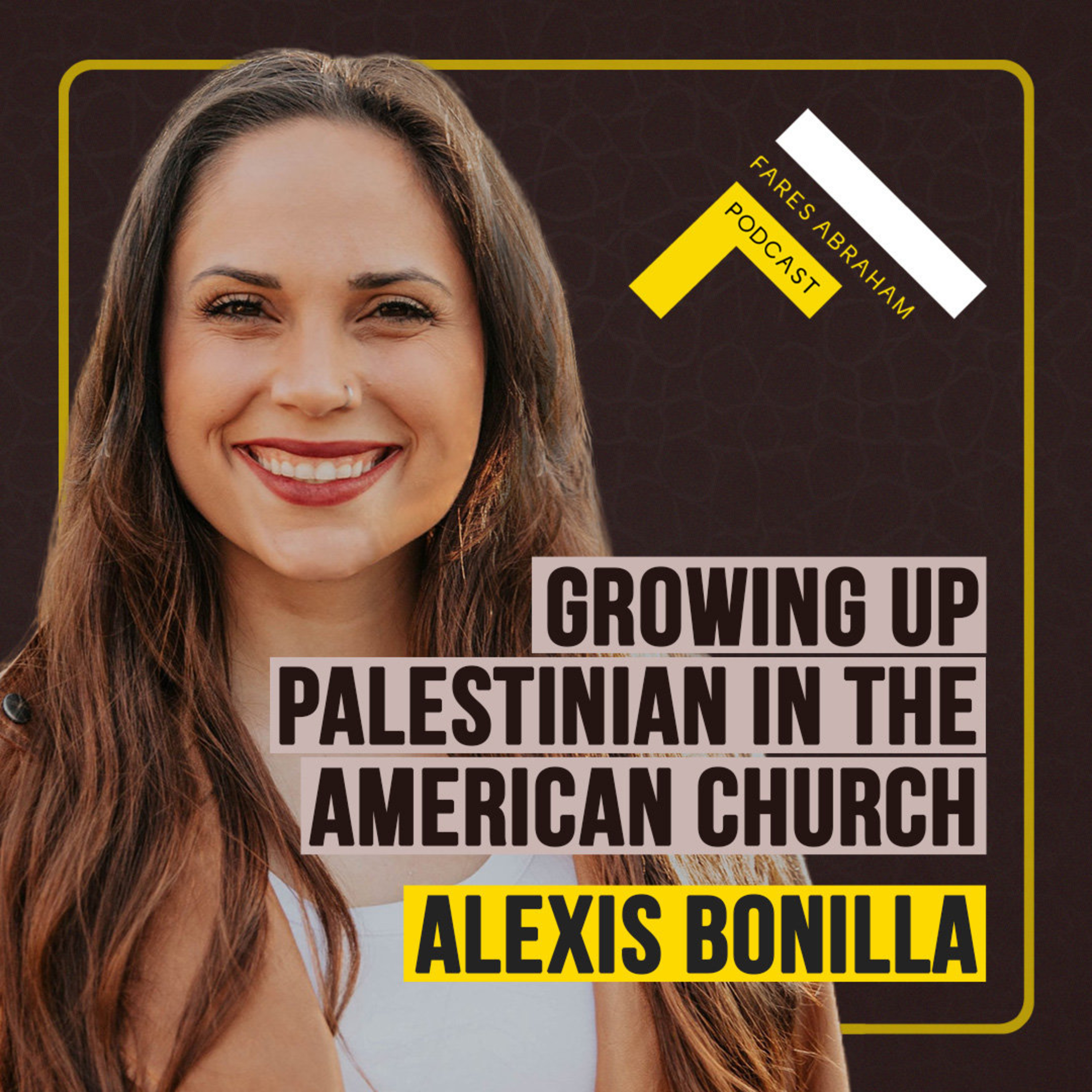 Growing Up Palestinian American, the Theology That Justified It, and Matthew 25 with Alexis Bonilla