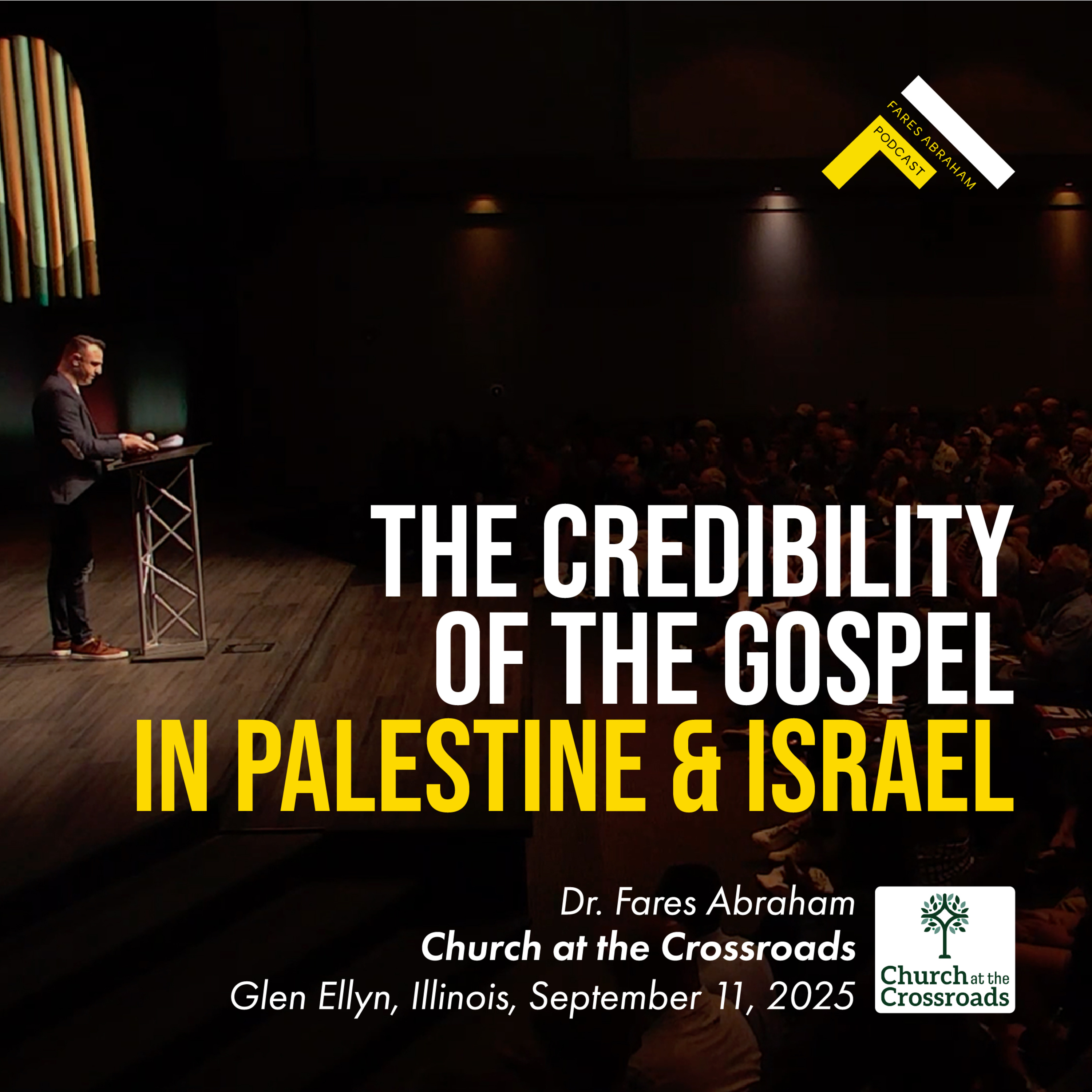 The Credibility of the Gospel in Palestine and Israel — Dr. Fares Abraham's Message at Church at the Crossroads Conference episode artwork