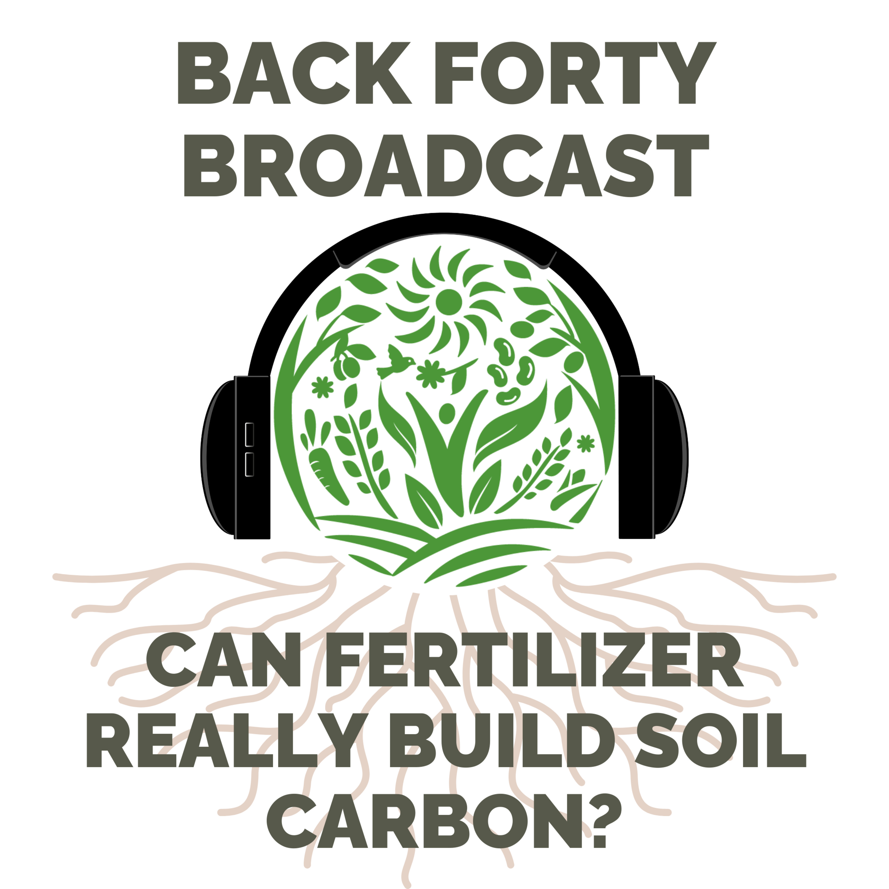 Can Fertilizer Really Build Soil Carbon?