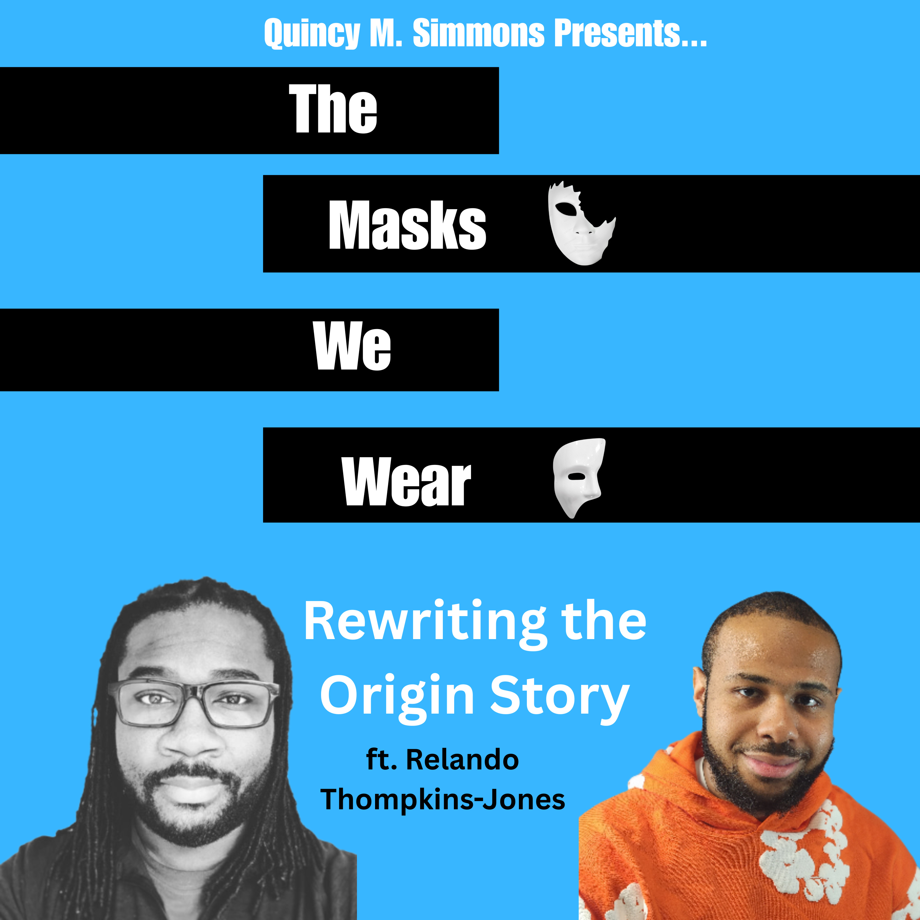 The Masks We Wear
