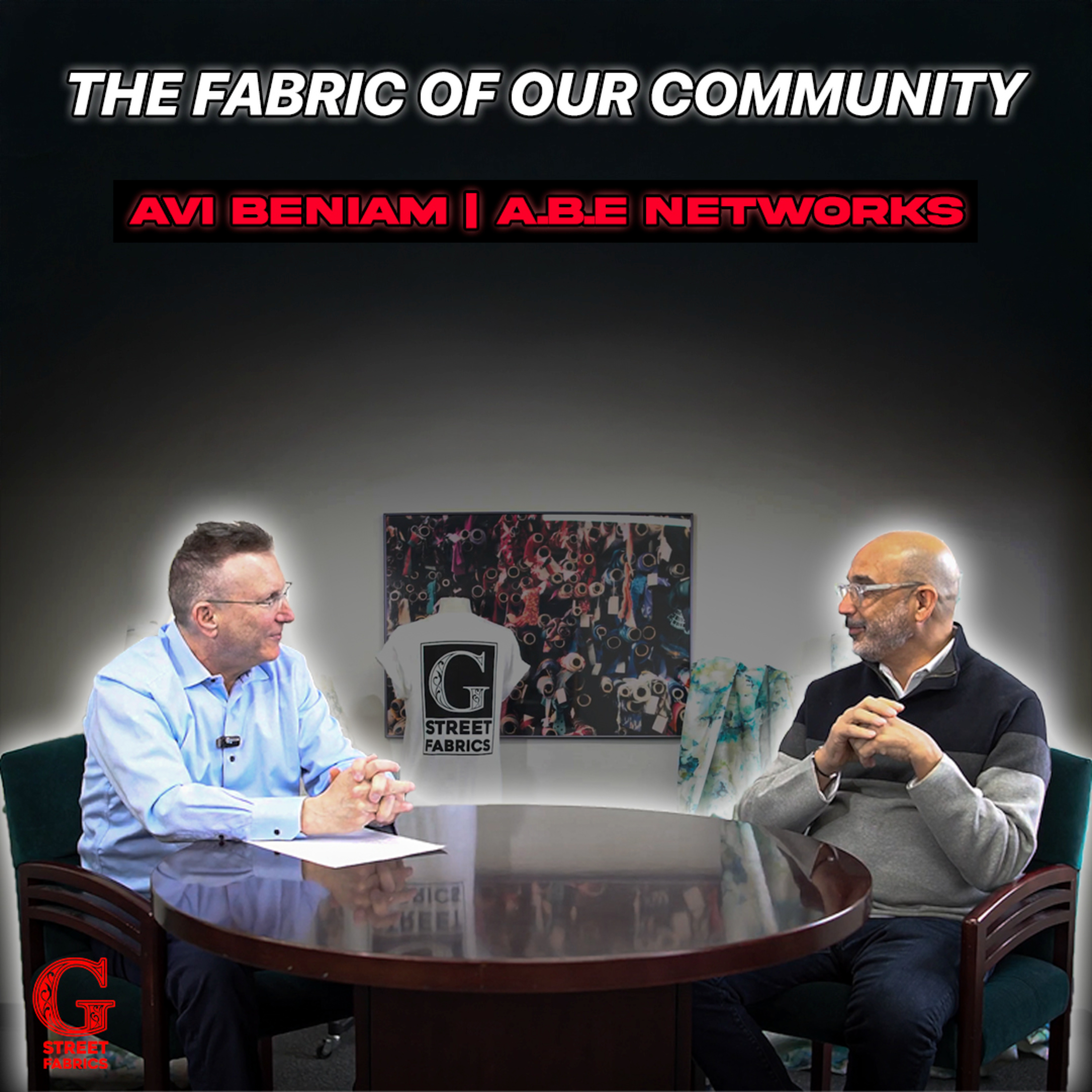 The Fabric of Our Community – Ep. 7 – Avi Benaim, Founder & President of A.B.E. Networks episode artwork