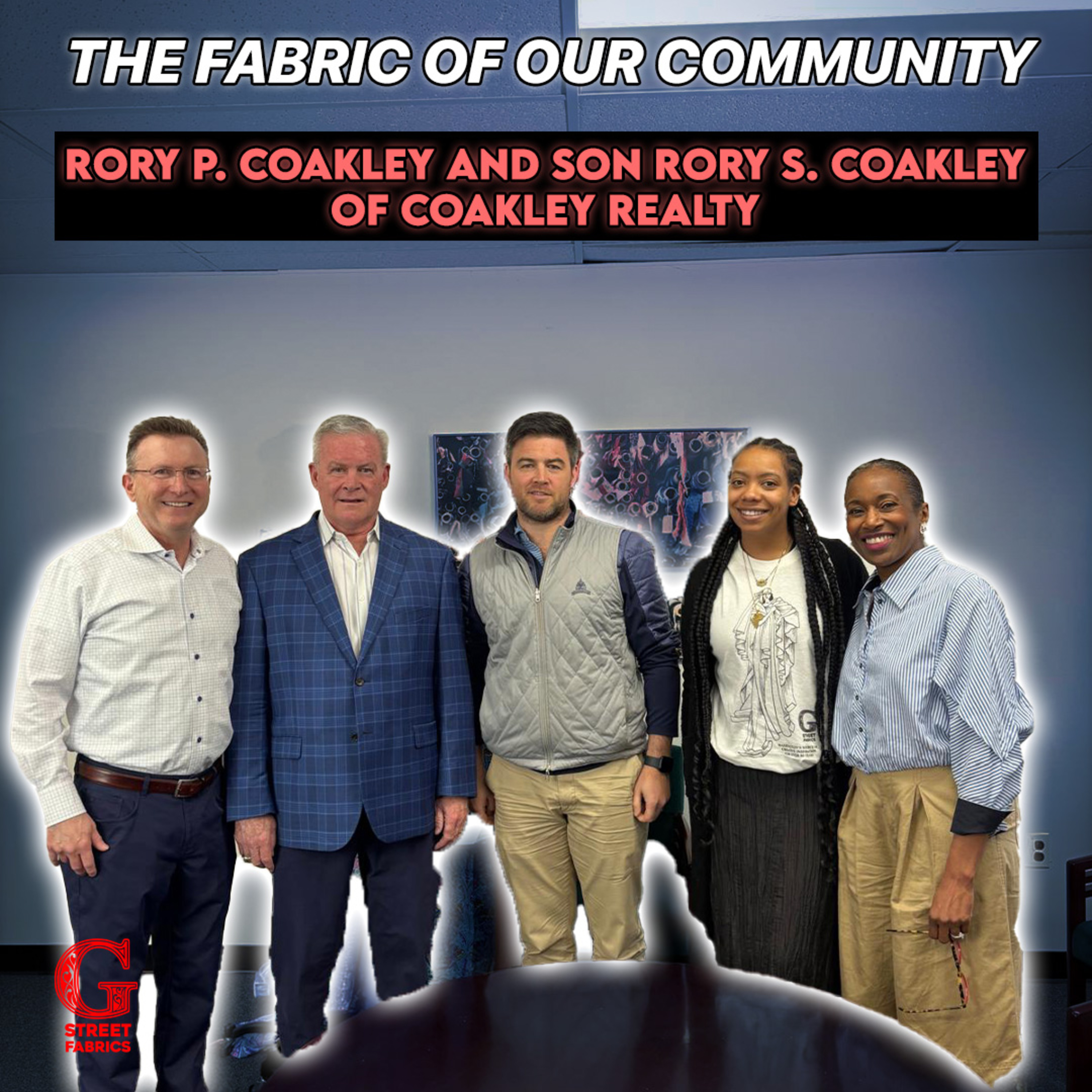 The Fabric of Our Community – Ep. 9 Legacy, Leadership & Real Estate with Rory S. Coakley & Son