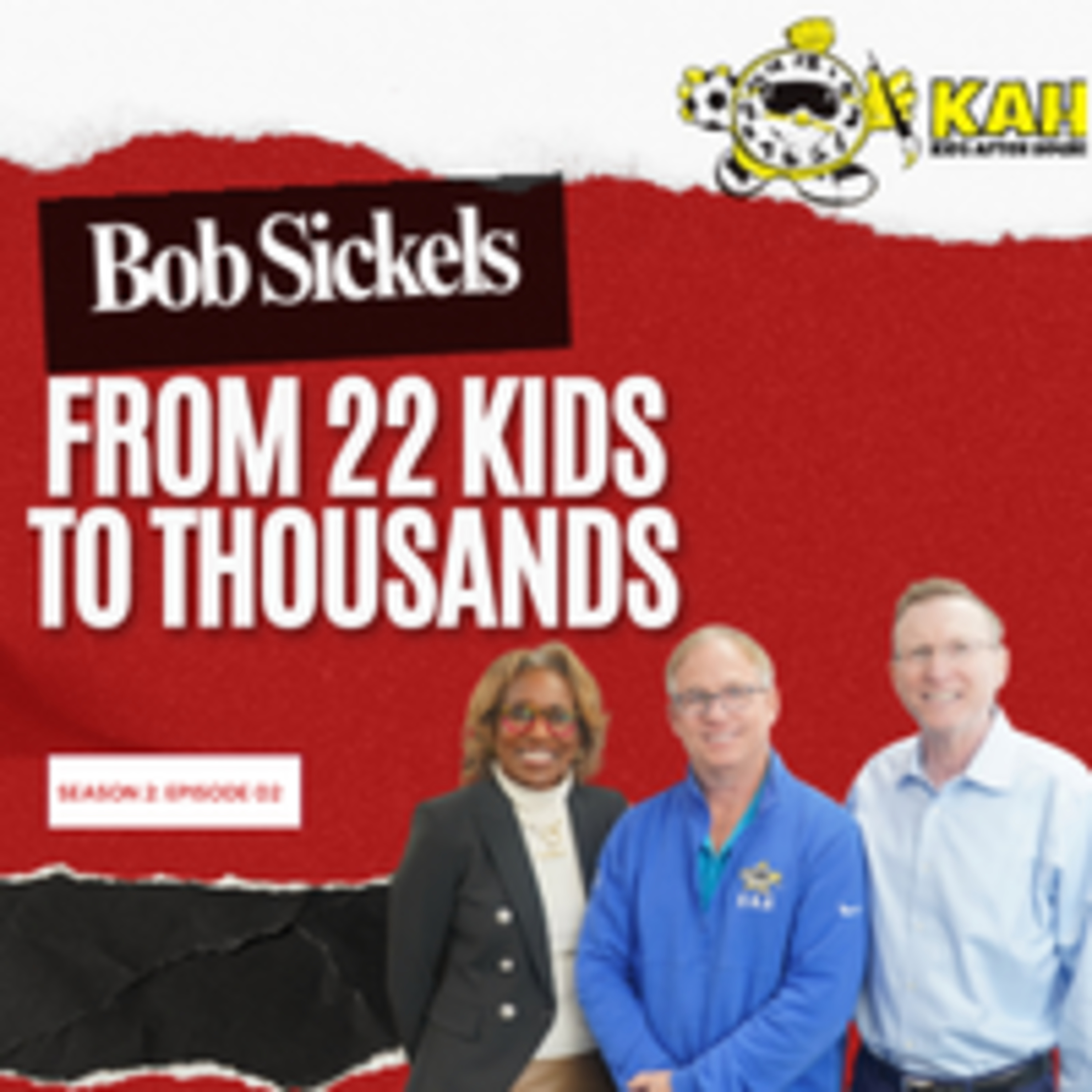 S2: Ep. 2: From 22 Kids to Thousands: Bob Sickels