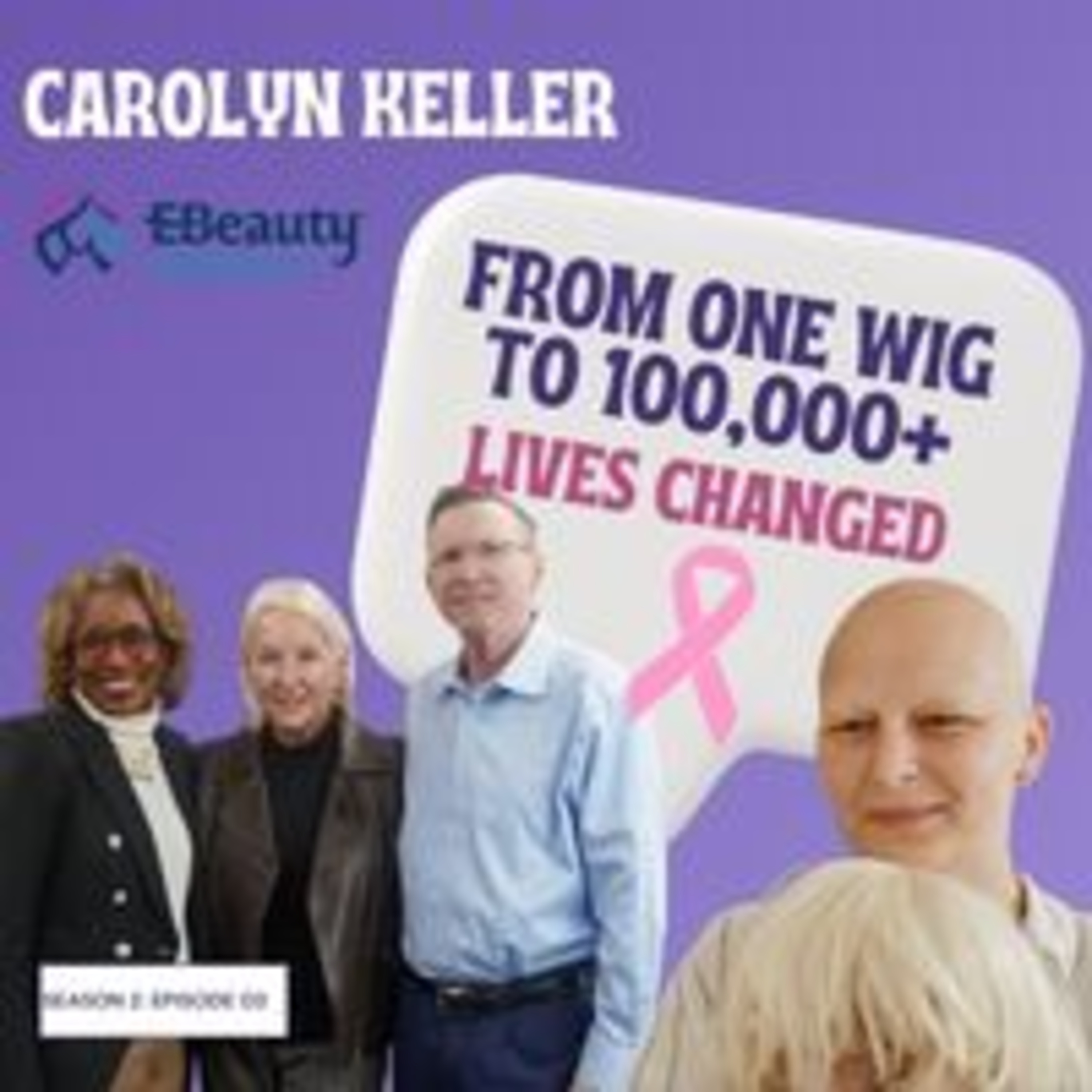 The Fabric of Our Community – S2: Ep. 3: From One Wig to 100,000+ Lives Changed | Carolyn Keller episode artwork