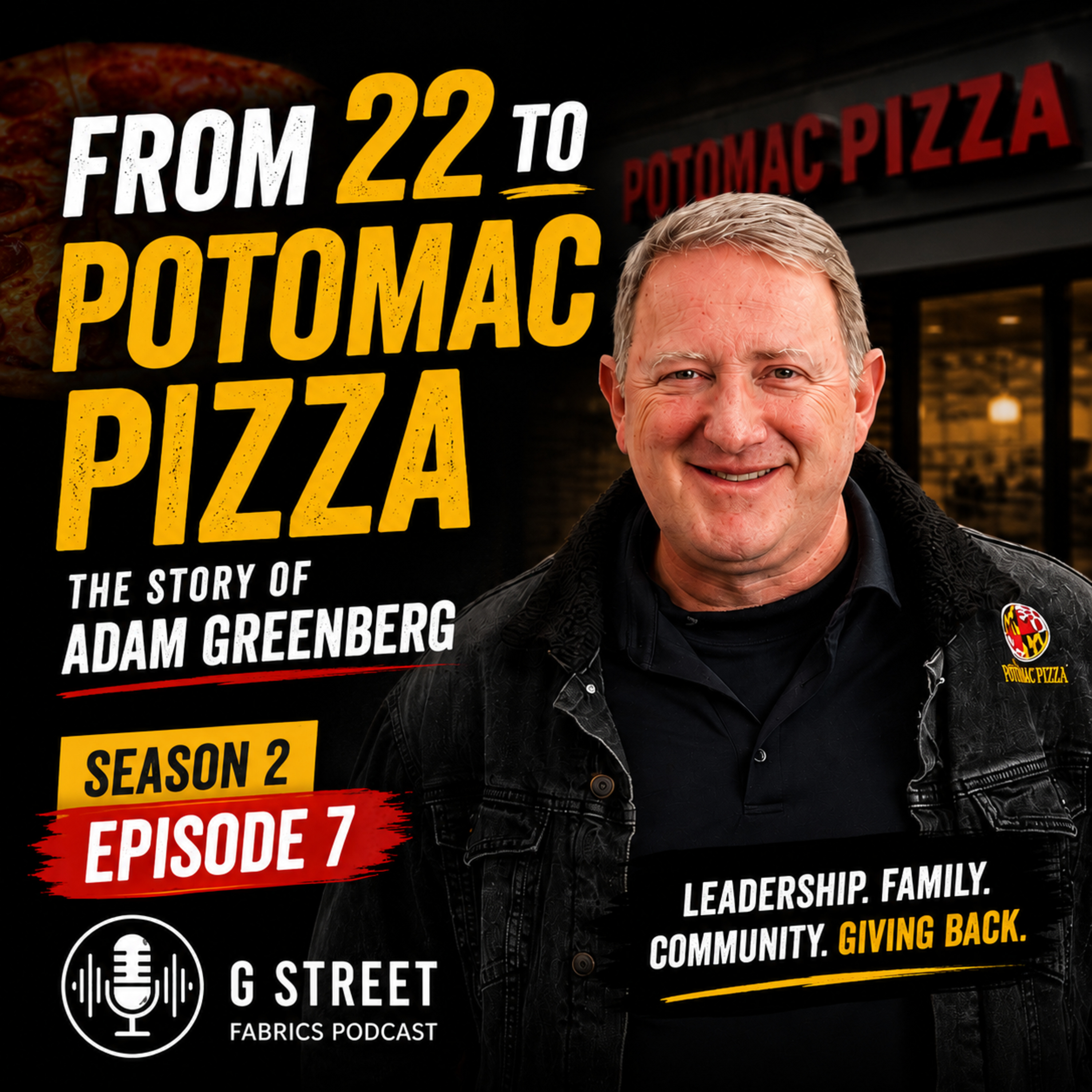 Potomac Pizza Founder, Adam Greenberg Shares the Secrets Behind 30+ Years of Success – S2: Ep. 7 episode artwork