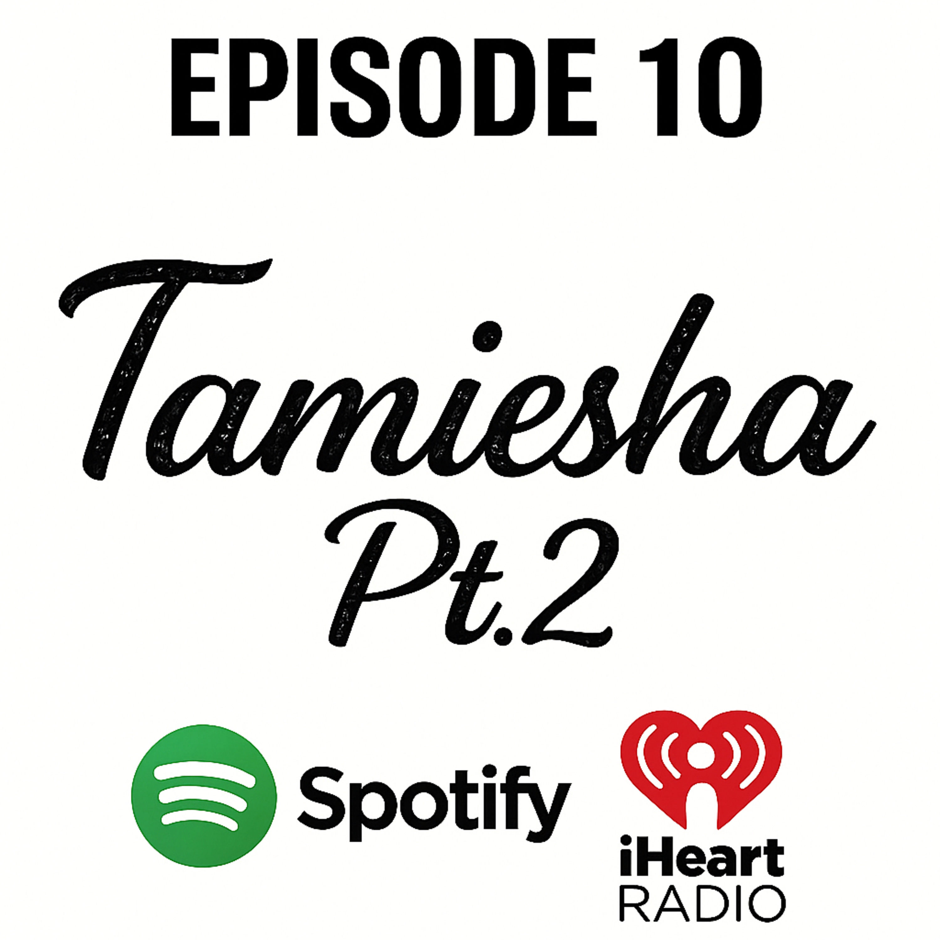 Tamiesha Pt.2  episode artwork