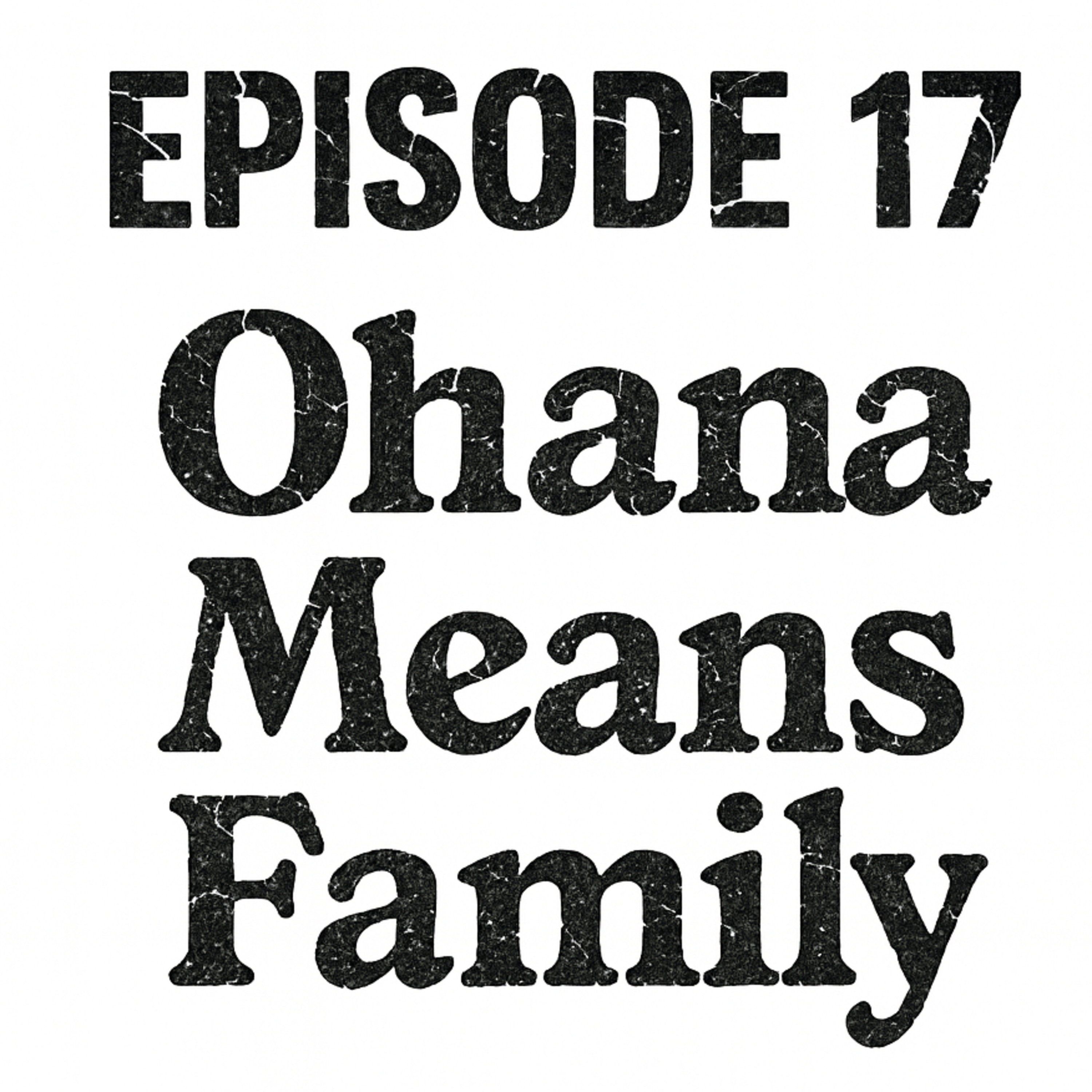 Ohana Means Family .