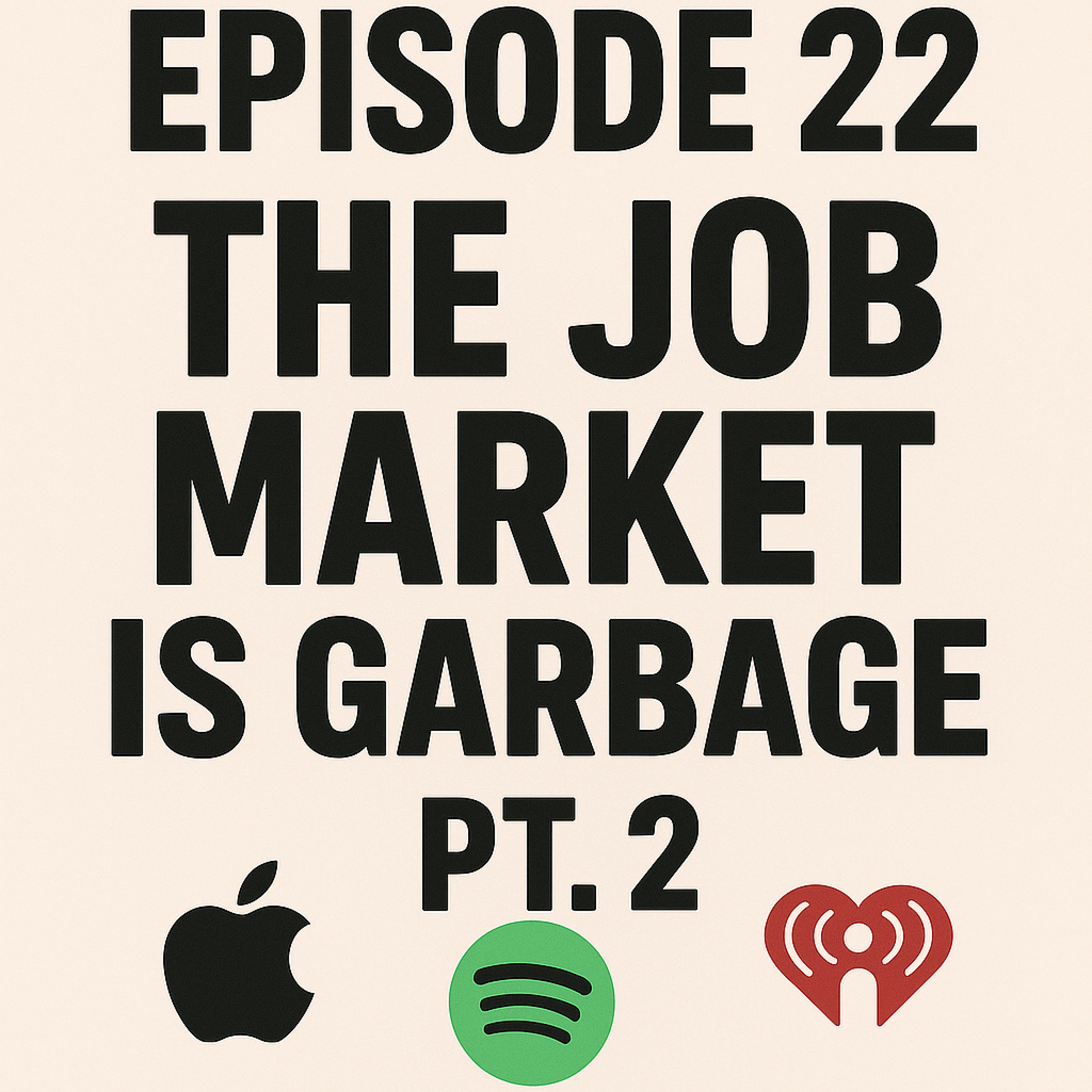 The Job Market is GARBAGE. Pt2