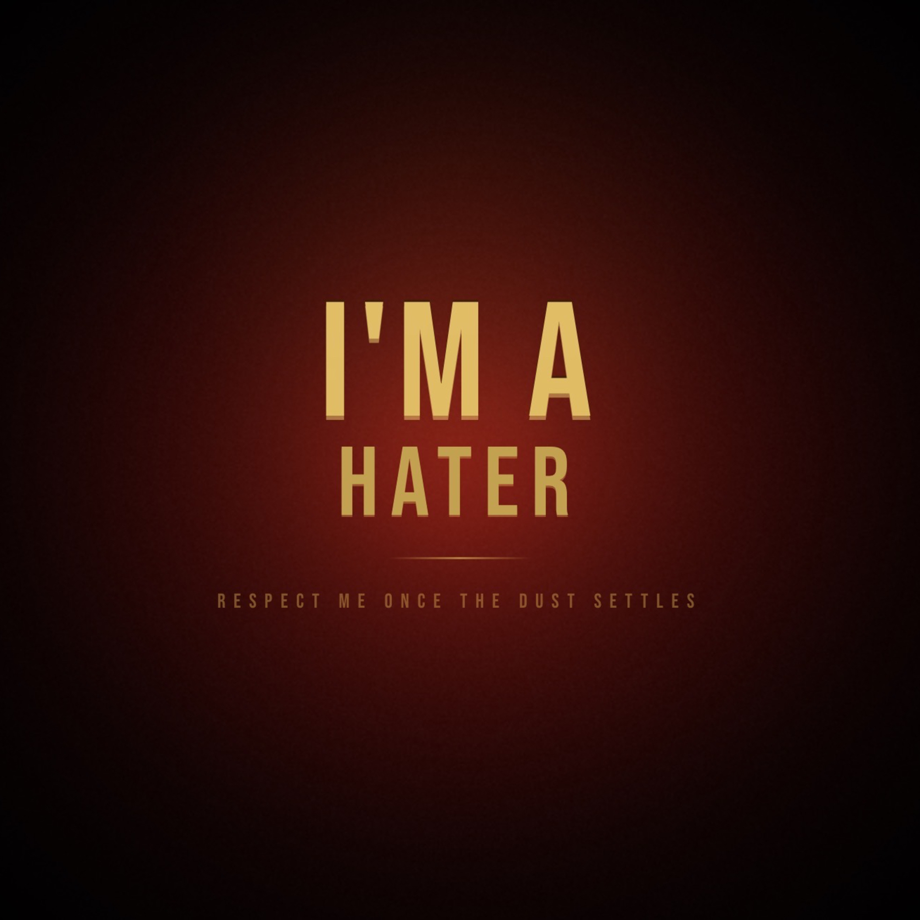 I’m a Hater.