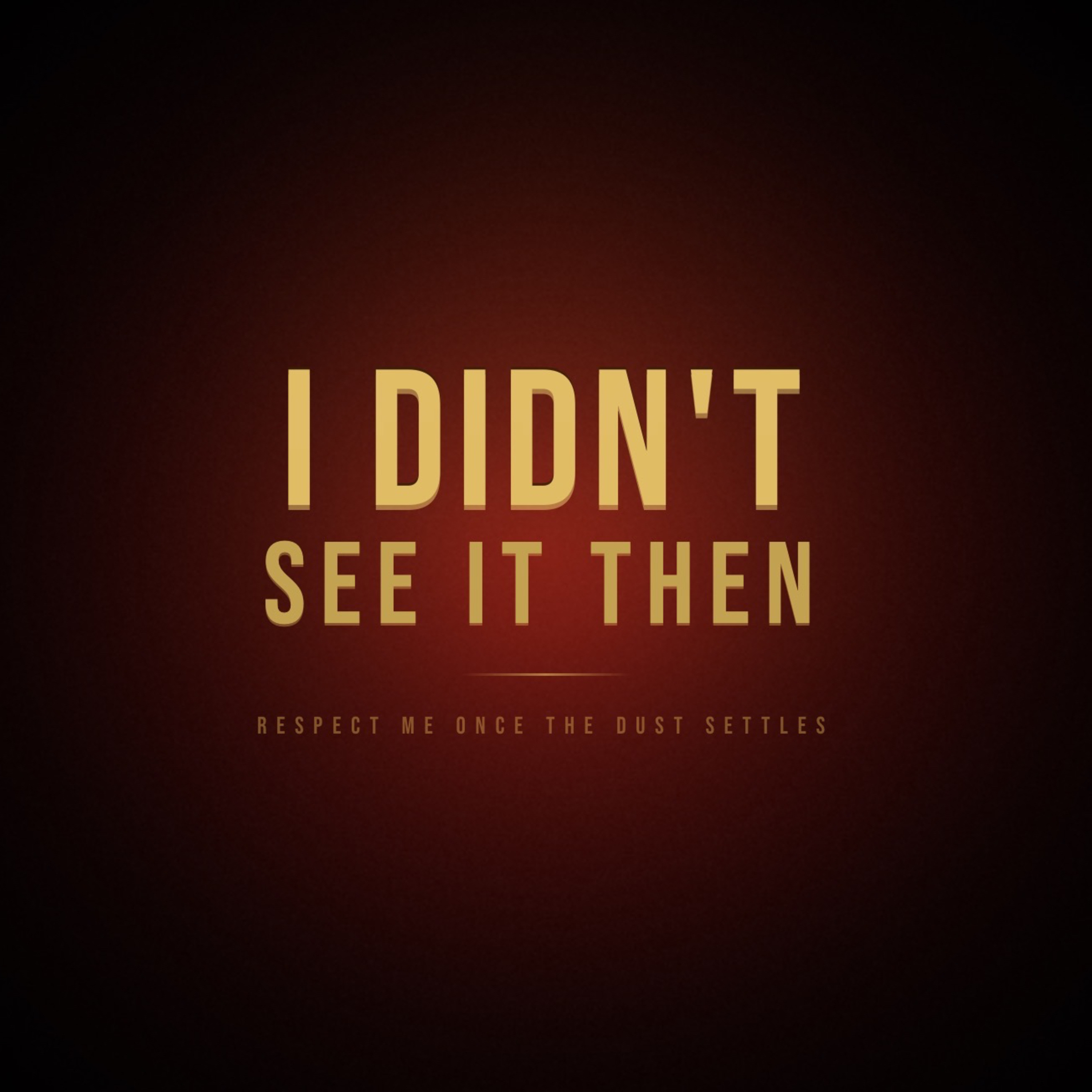 I didnt see it then.