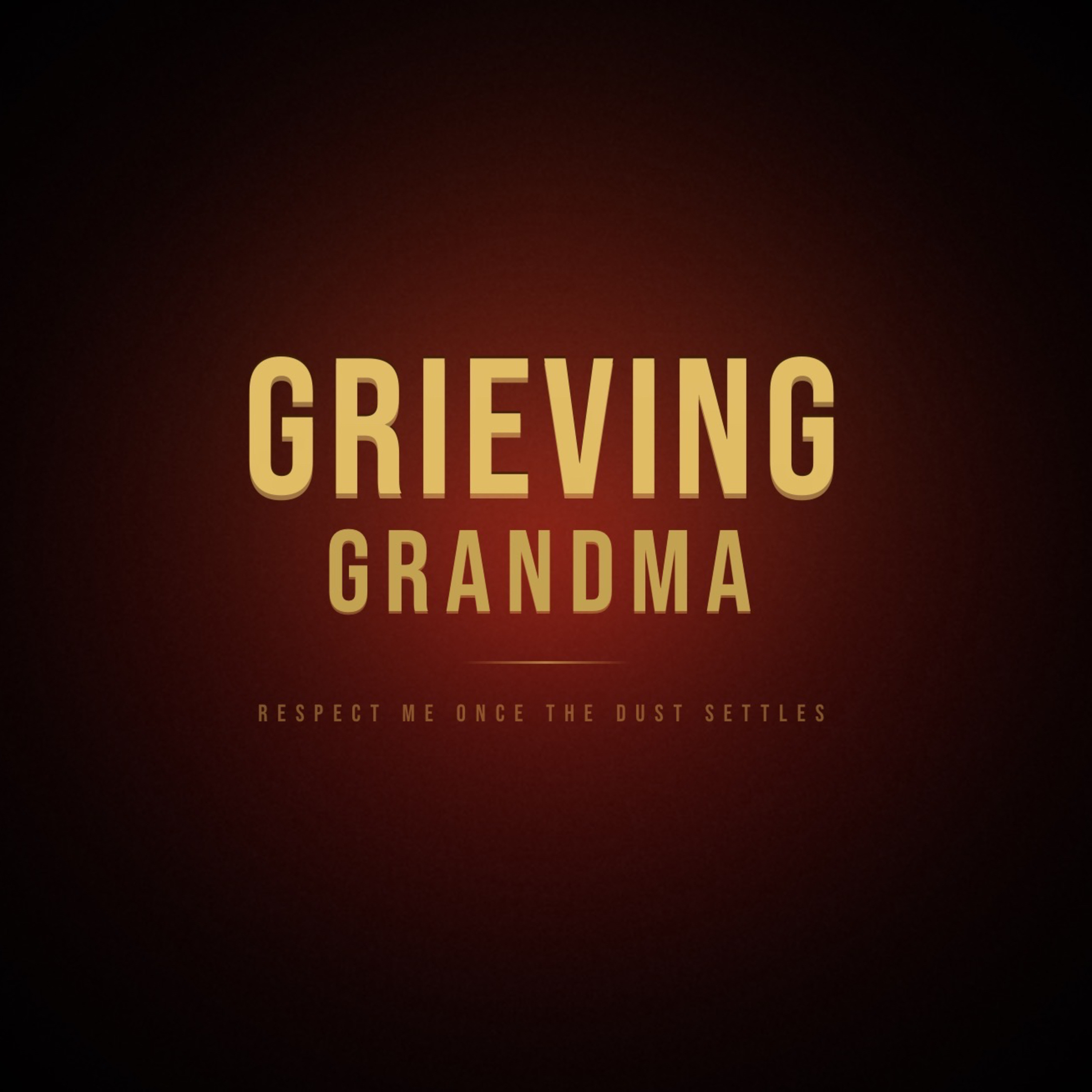 Grieving Grandma.