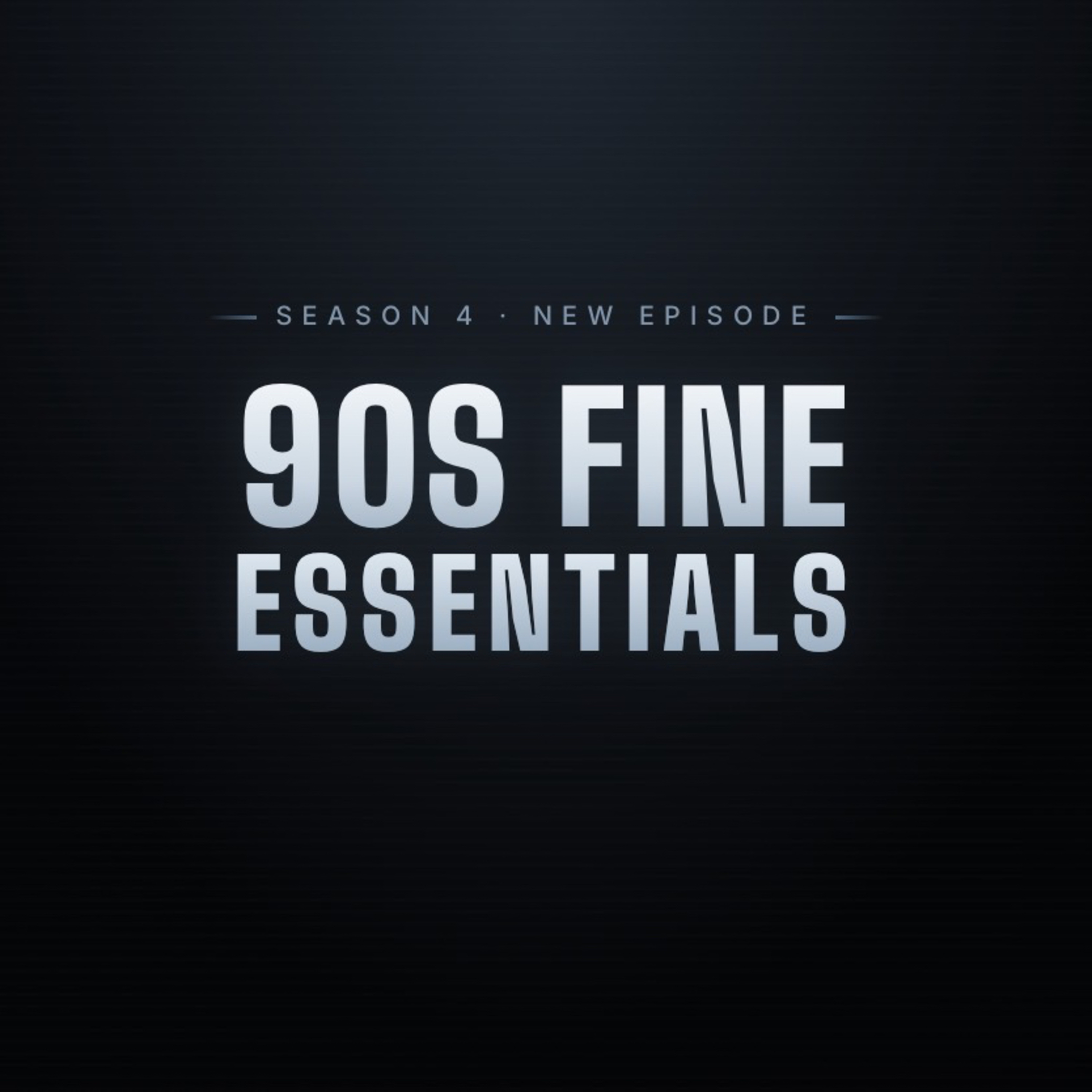 90s Fine Essentials . episode artwork