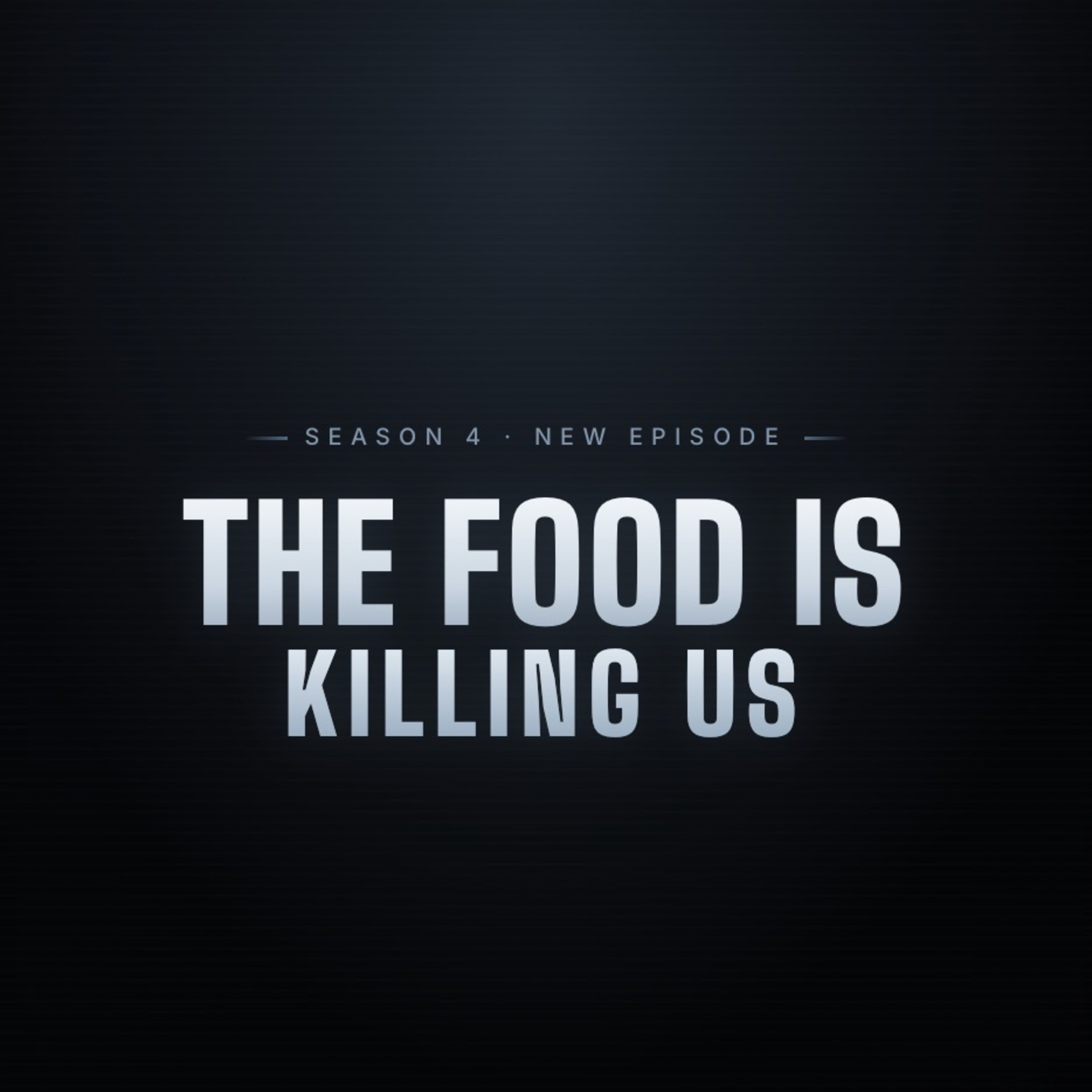 The Food Is Killing Us . episode artwork