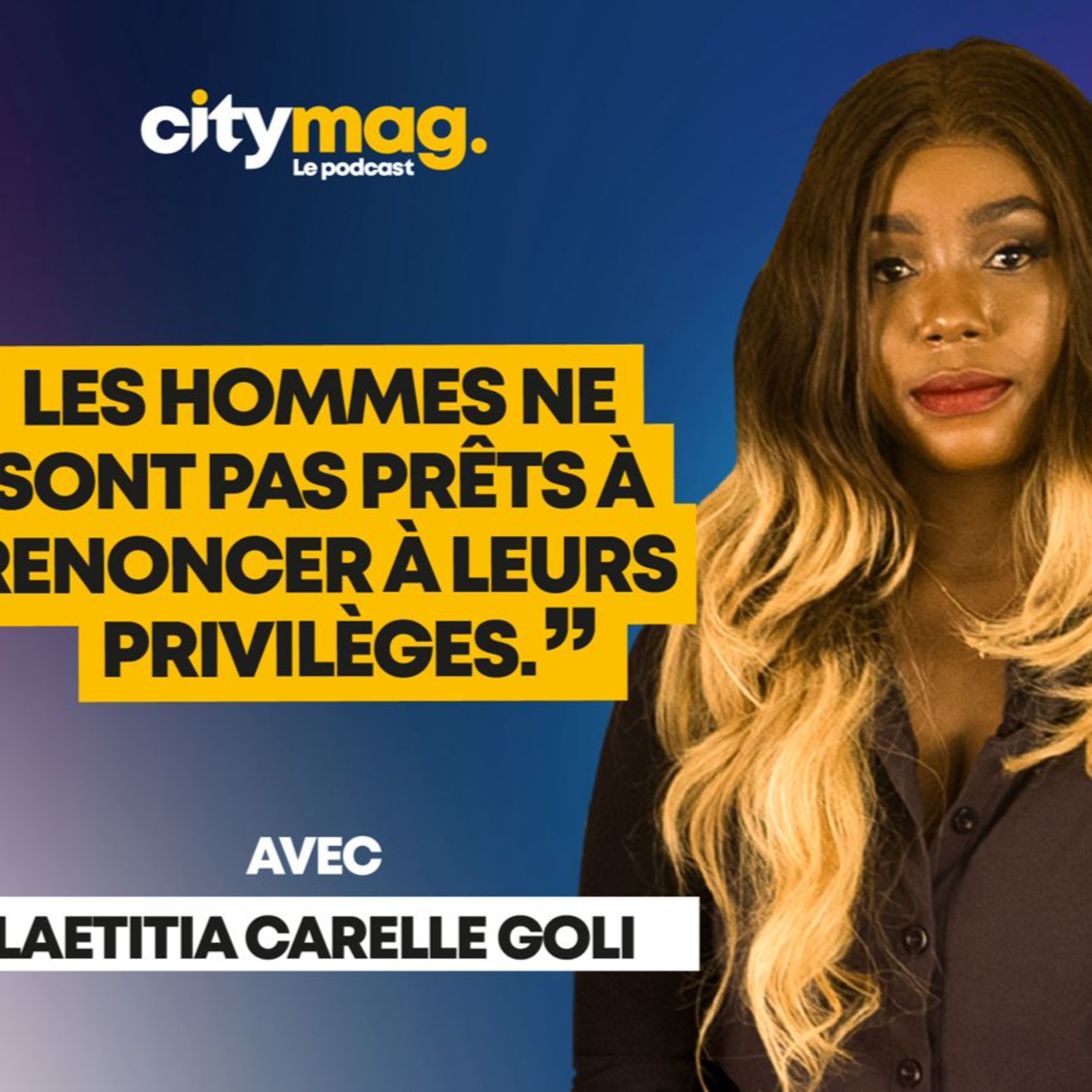 Citymag ● Saison 2 ● Episode 4: Avec Carelle Goli episode artwork