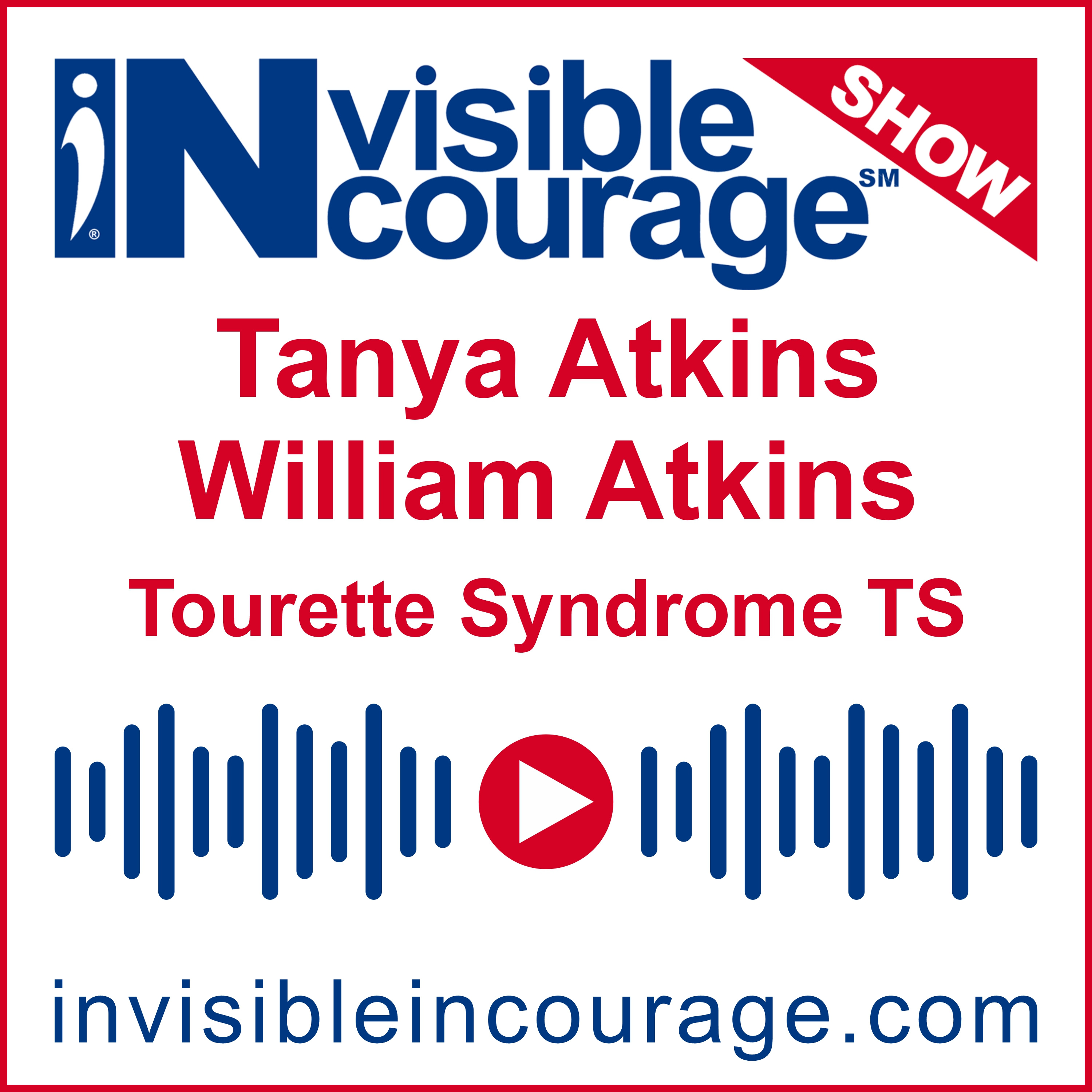 Tanya Atkins and her son, William Atkins | Tourette Syndrome TS | InVisible InCourage Show | Invisible Disabilities Association episode artwork