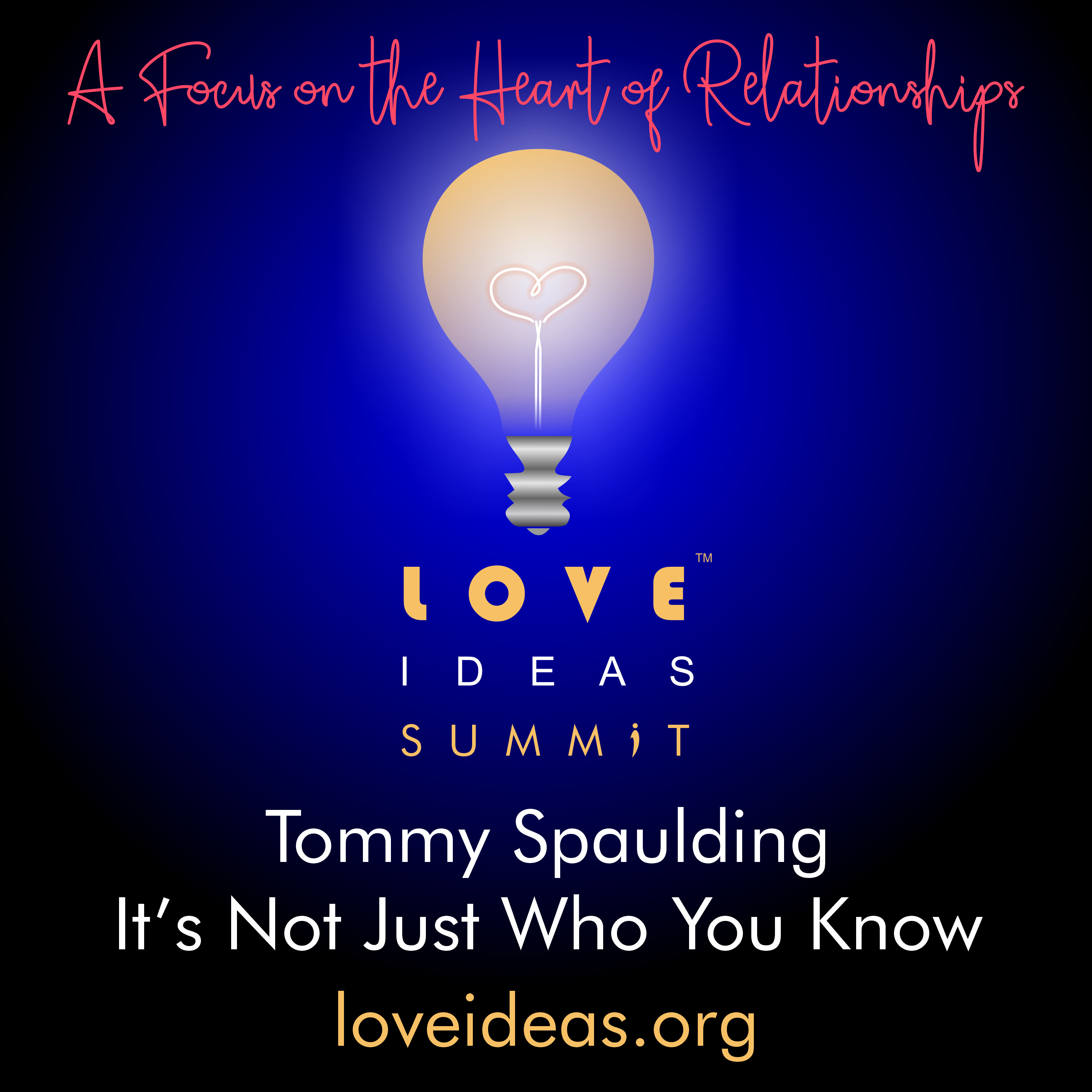 Tommy Spaulding | It's Not Just Who You Know | Love IDEAS | Invisible Disabilities Association episode artwork