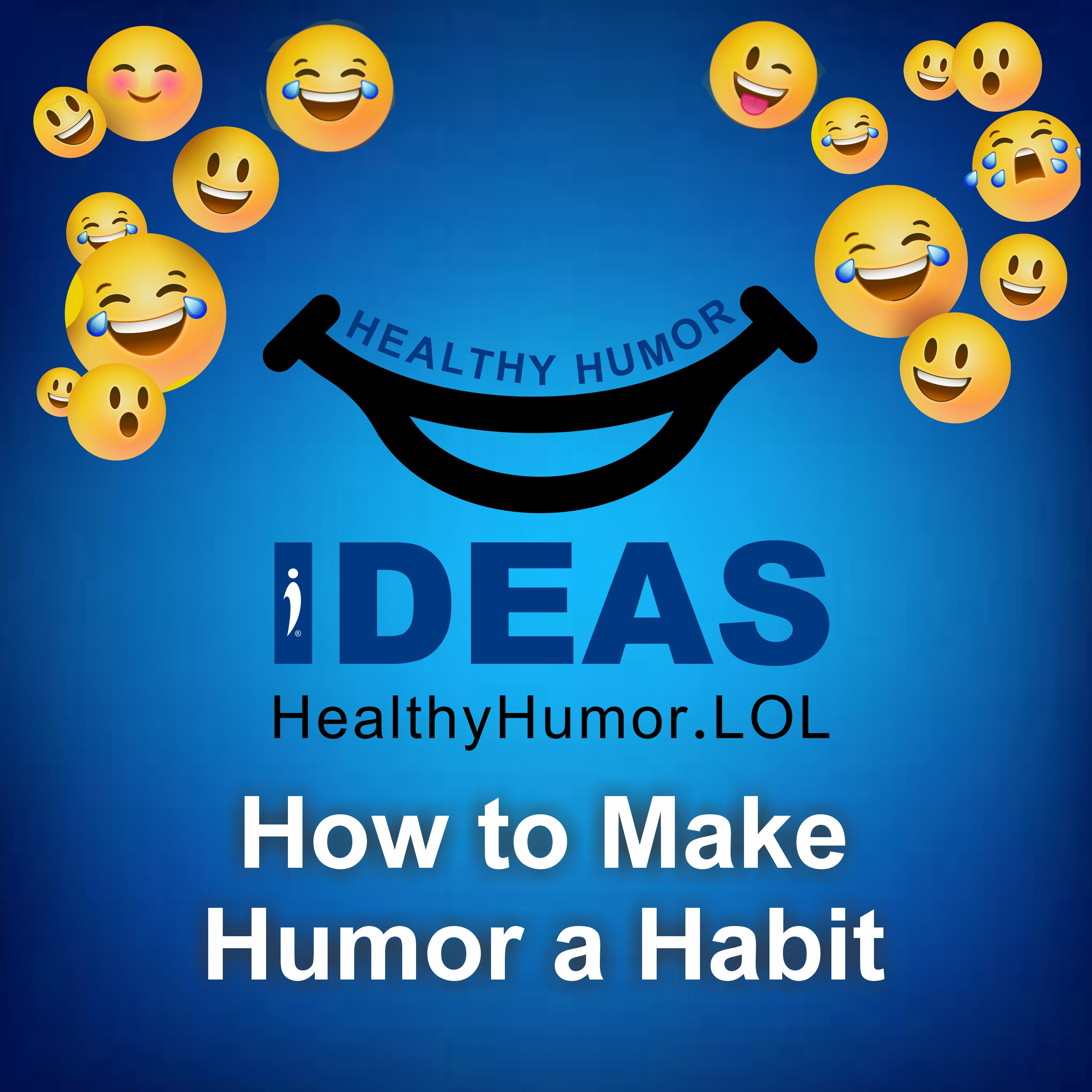 Learn How to Make Humor a Habit | AATH | Healthy Humor IDEAS | Invisible Disabilities Association episode artwork