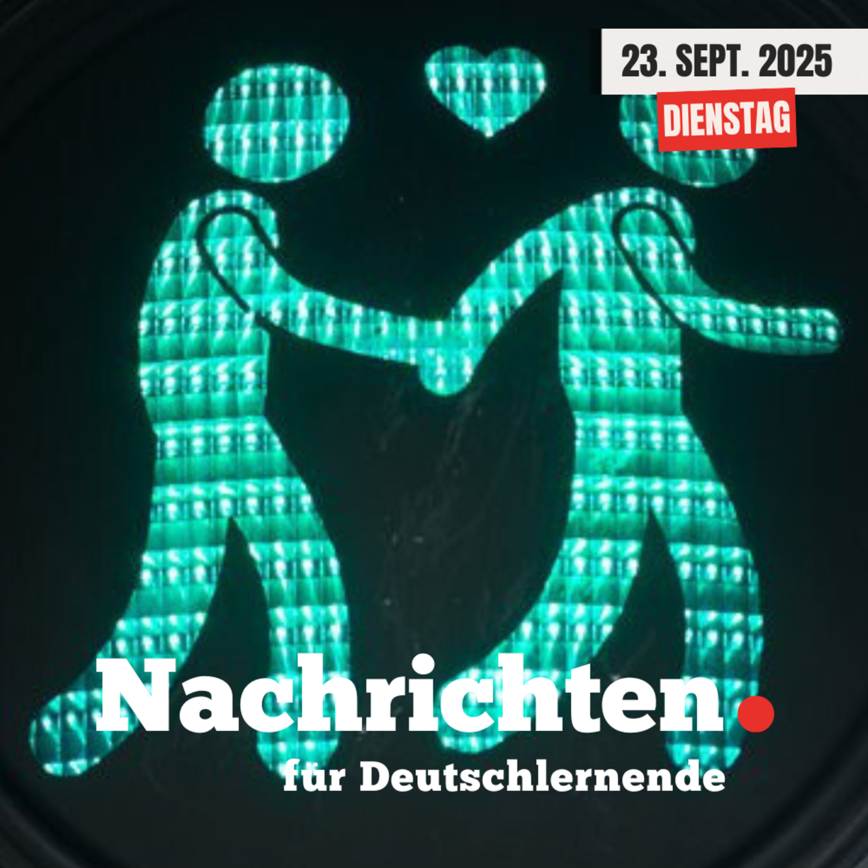 #127 Nachrichten für Deutschlernende vom 23. September 2025 | Nachrichten in Einfacher Sprache episode artwork