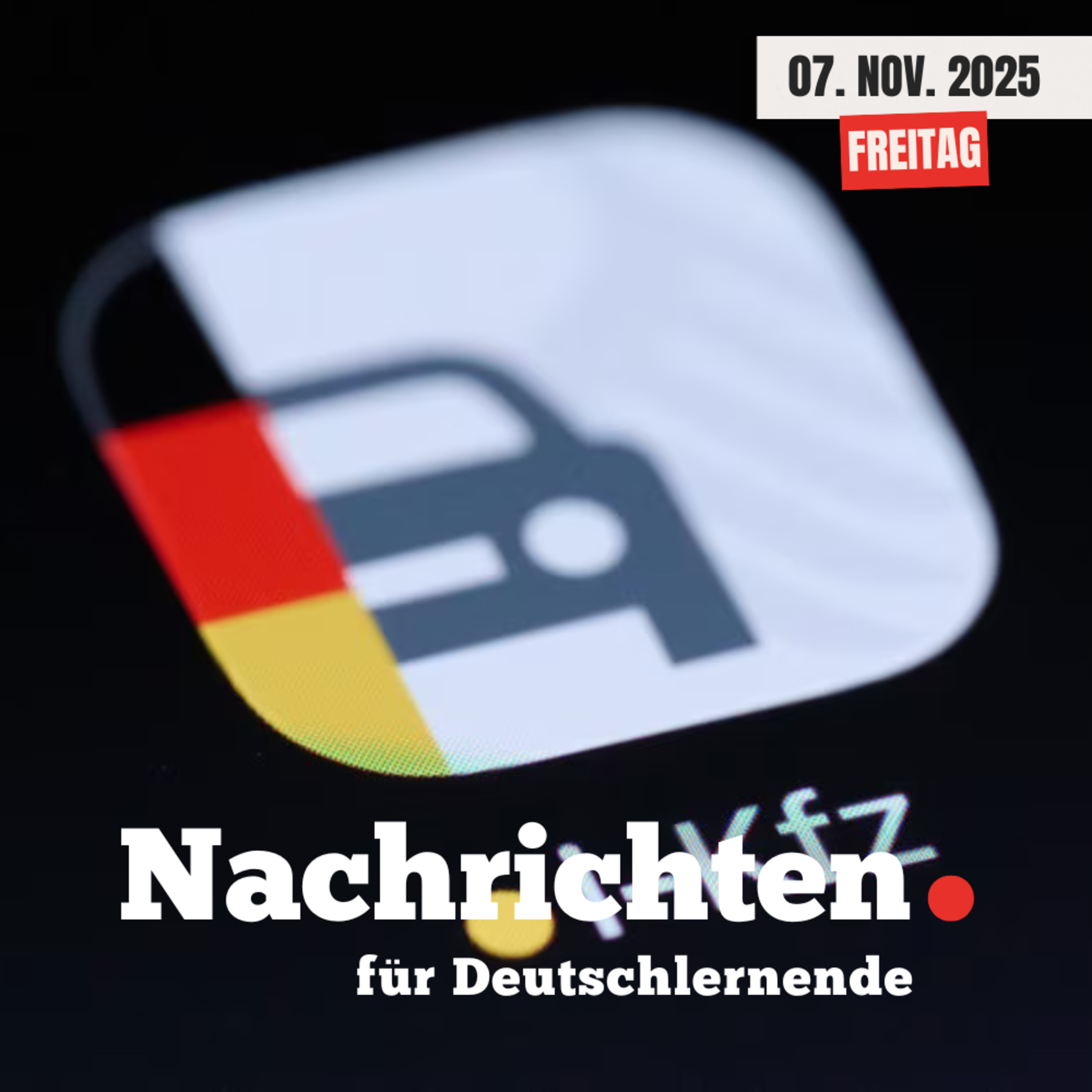 #160 Nachrichten für Deutschlernende vom 07. November 2025 | Nachrichten in Einfacher Sprache episode artwork
