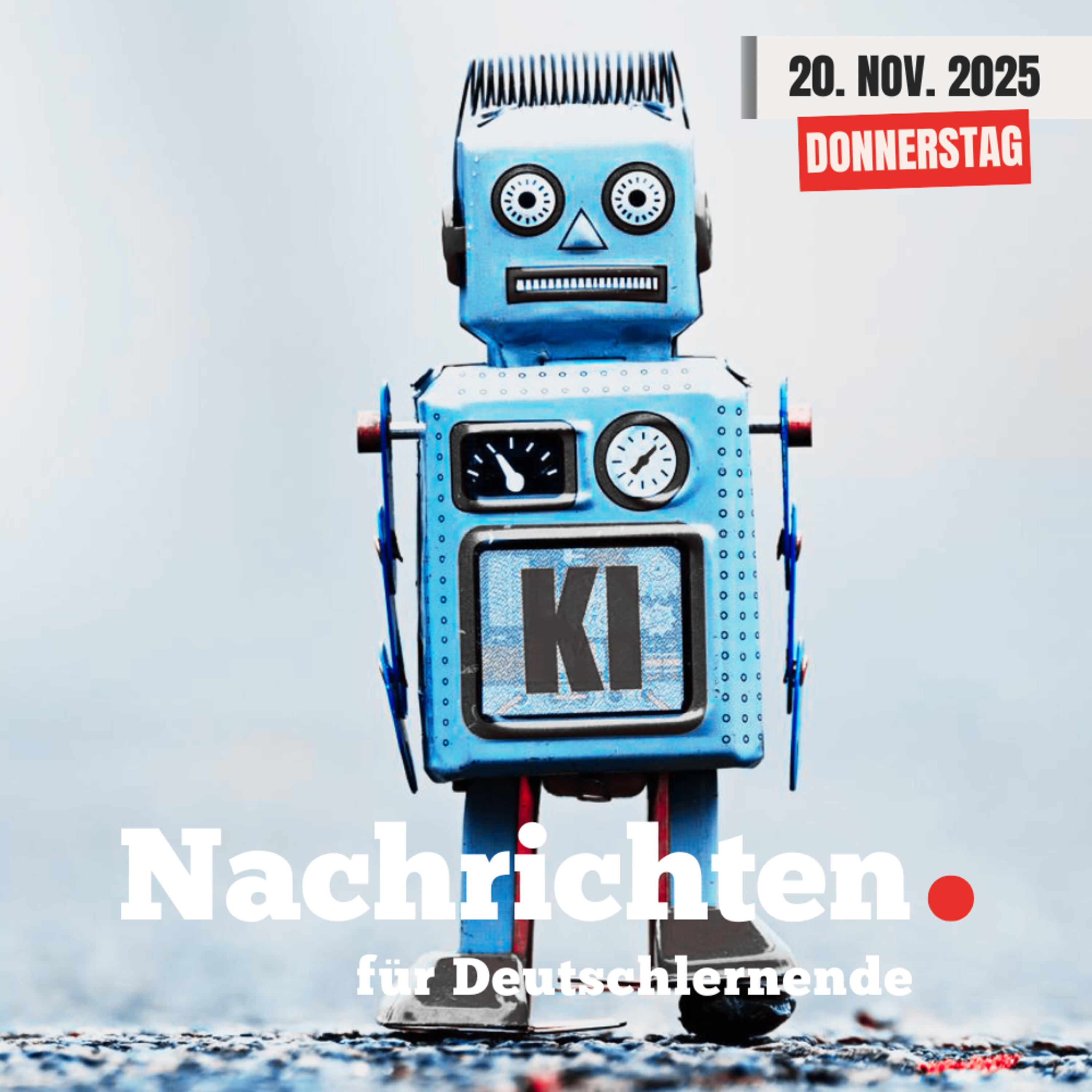 #173 Nachrichten für Deutschlernende vom 20. November 2025 | Nachrichten in Einfacher Sprache episode artwork