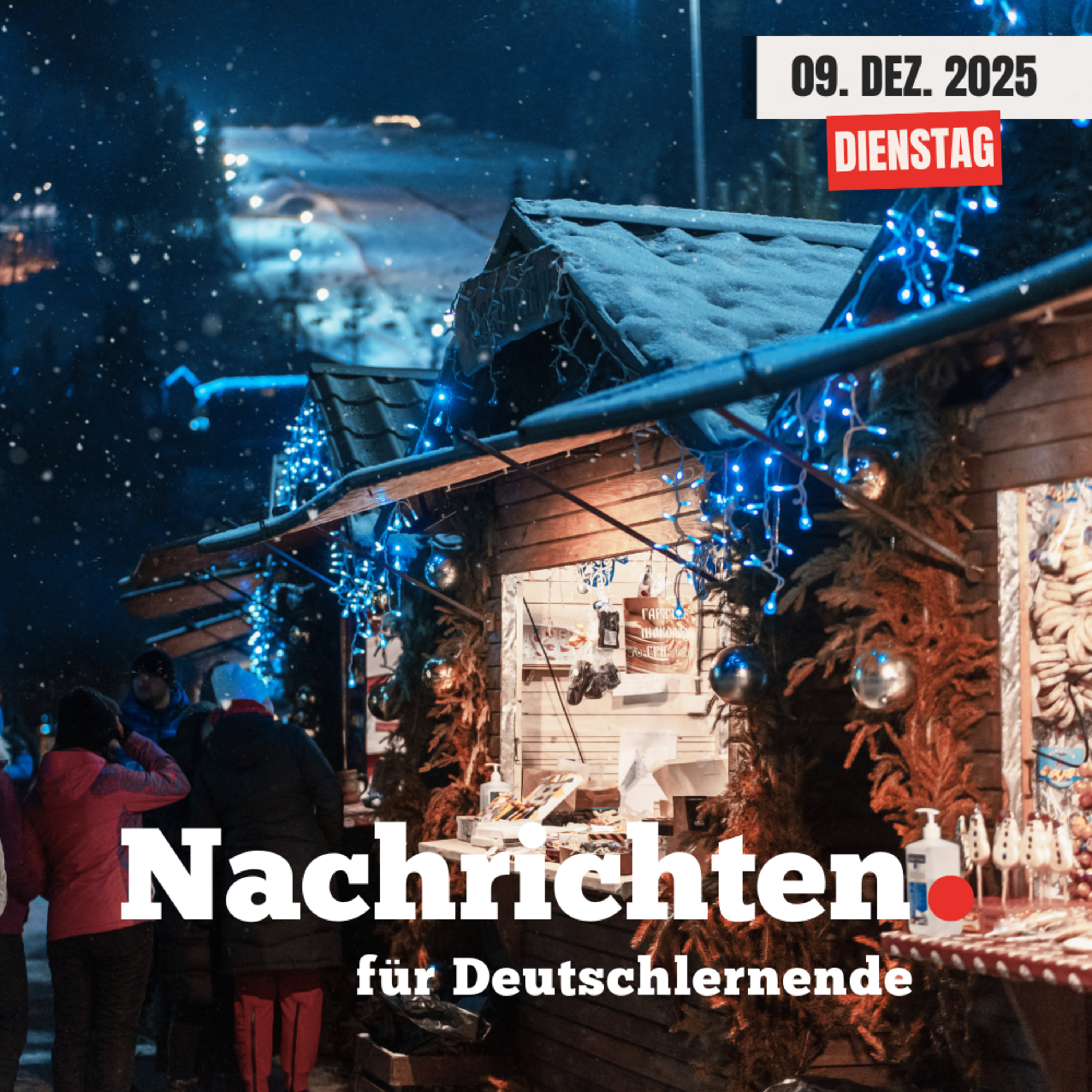 #207 Nachrichten für Deutschlernende vom 09. Dezember 2025 | Nachrichten in Einfacher Sprache