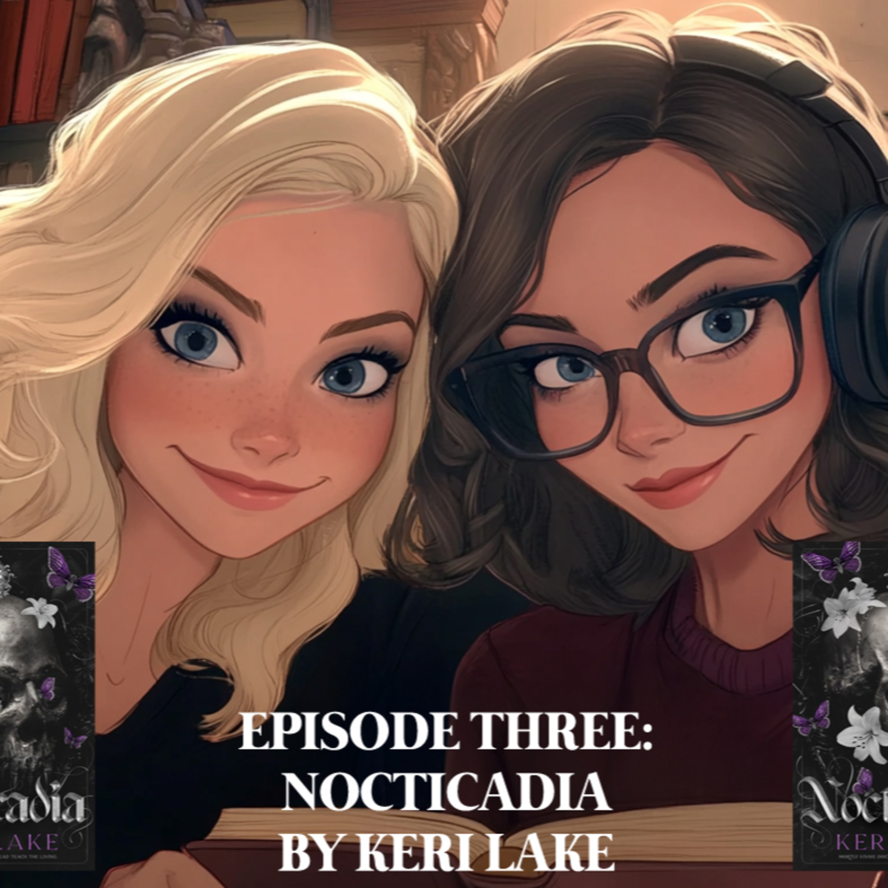 EPISODE 3 – NOCTICADIA BY KERI LAKE episode artwork