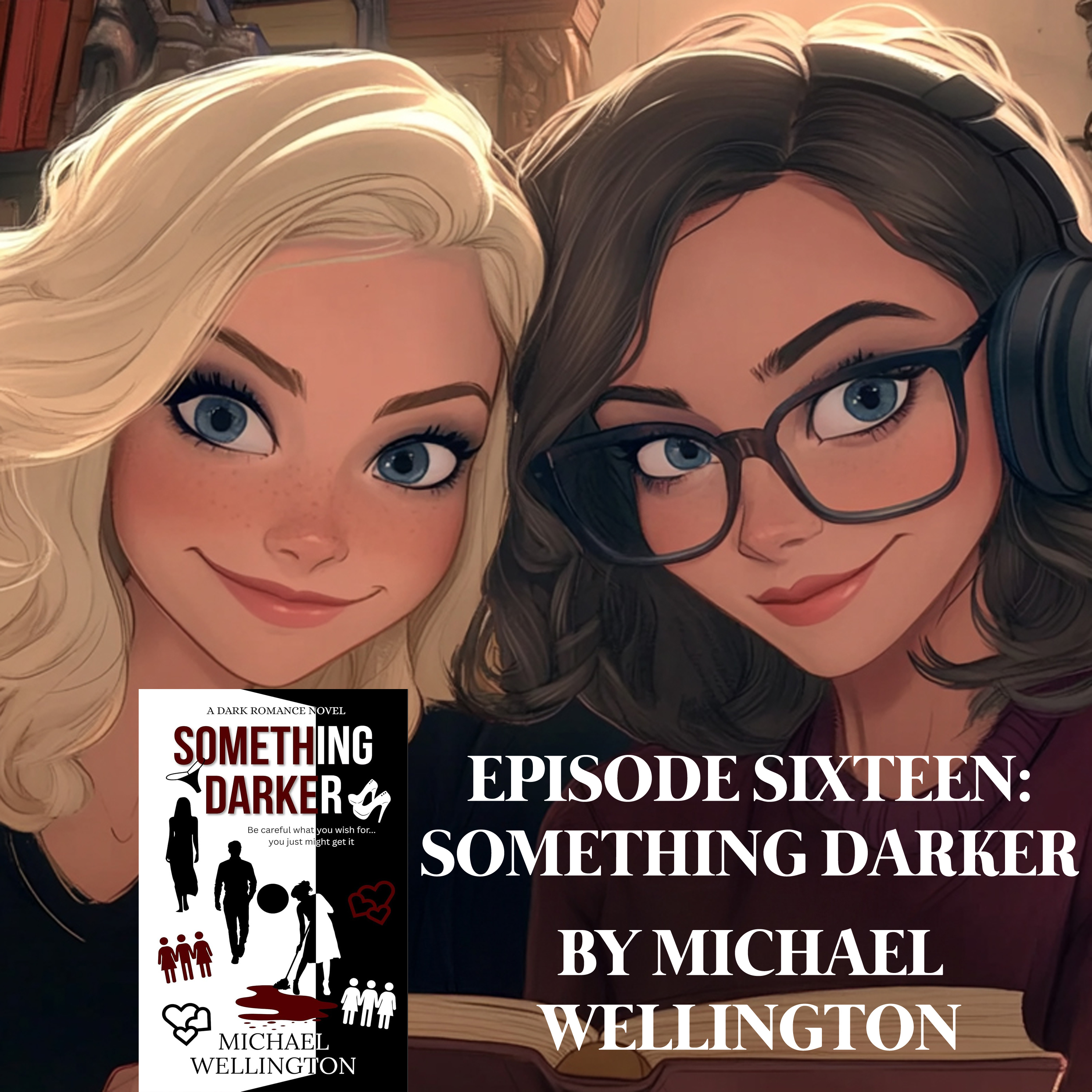 EPISODE 16 – SOMETHING DARKER BY MICHAEL WELLINGTON episode artwork