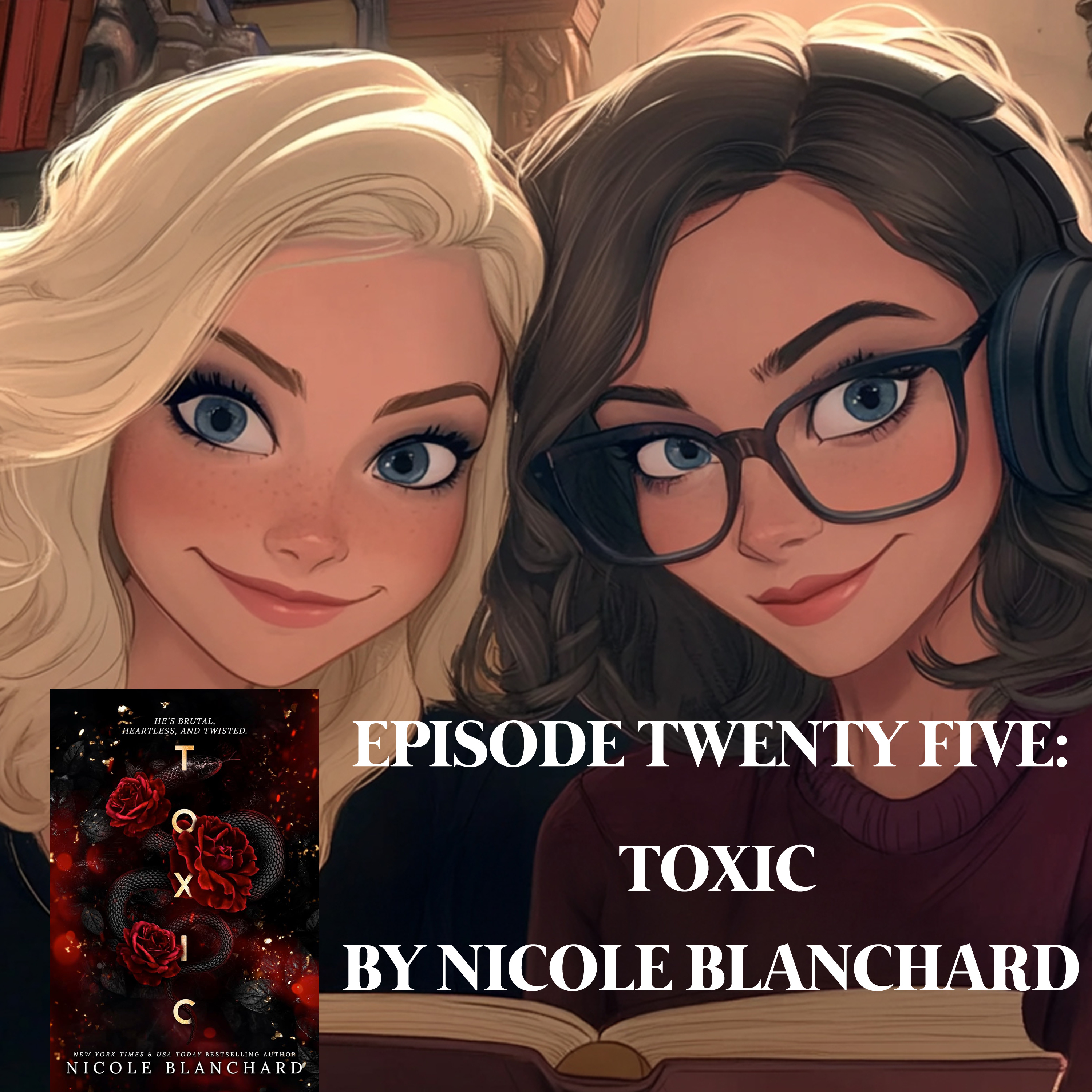 EPISODE 25 – TOXIC BY NICOLE BLANCHARD episode artwork