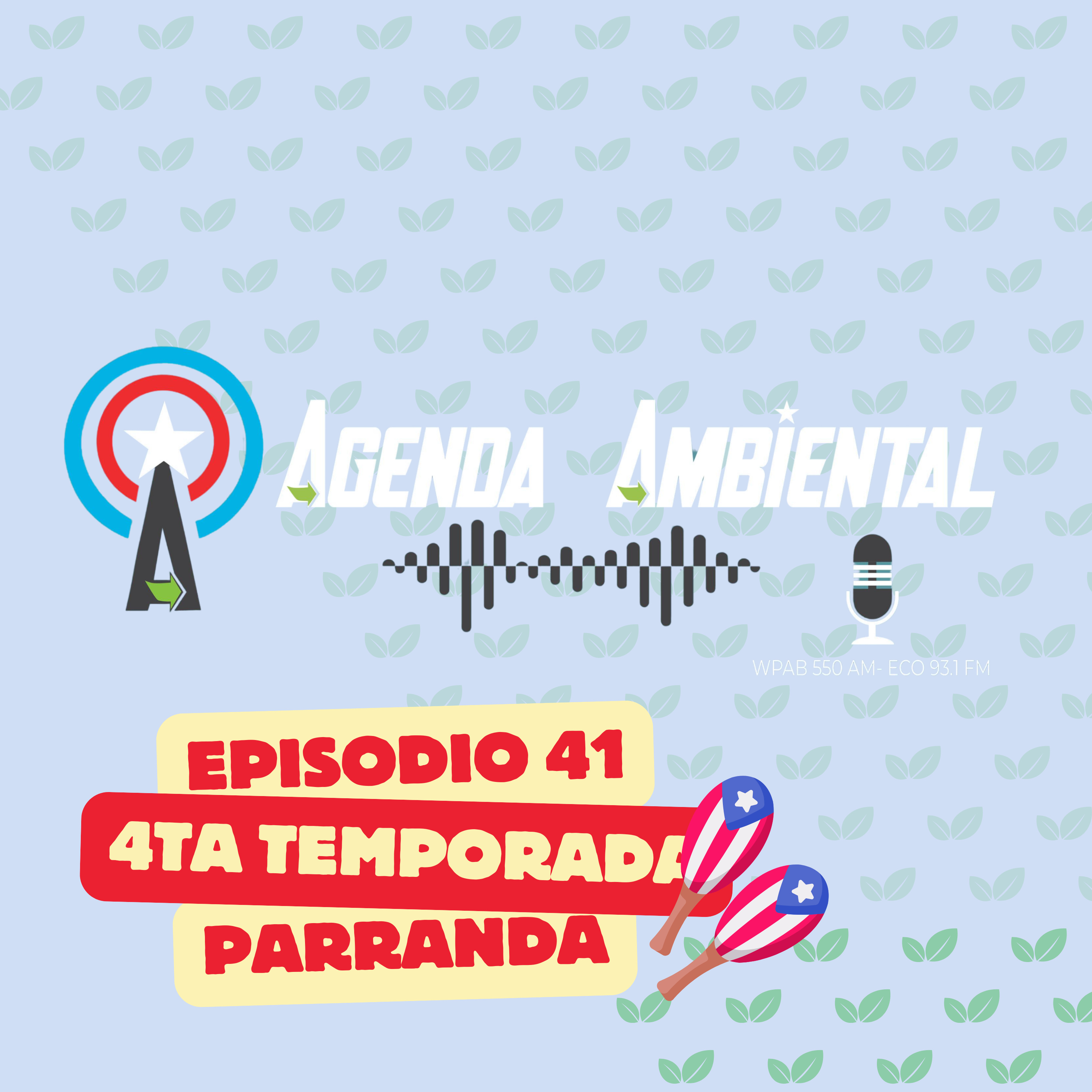 Ep. 41: Parranda: Disfruta del último episodio del 2025 de Agenda Ambiental con todo y parranda! episode artwork