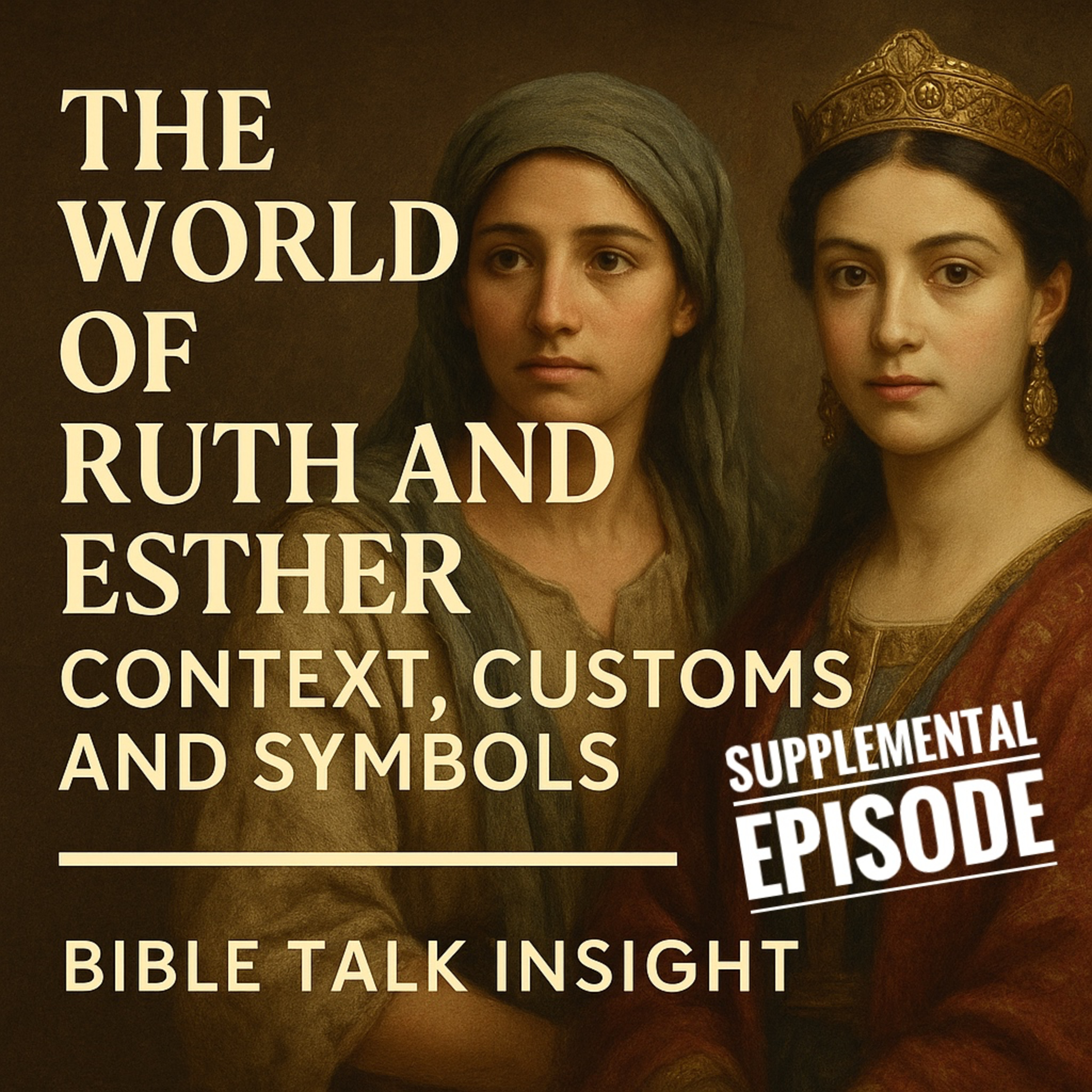 2025 Q2 L11 Supplemental Ruth & Esther Context episode artwork