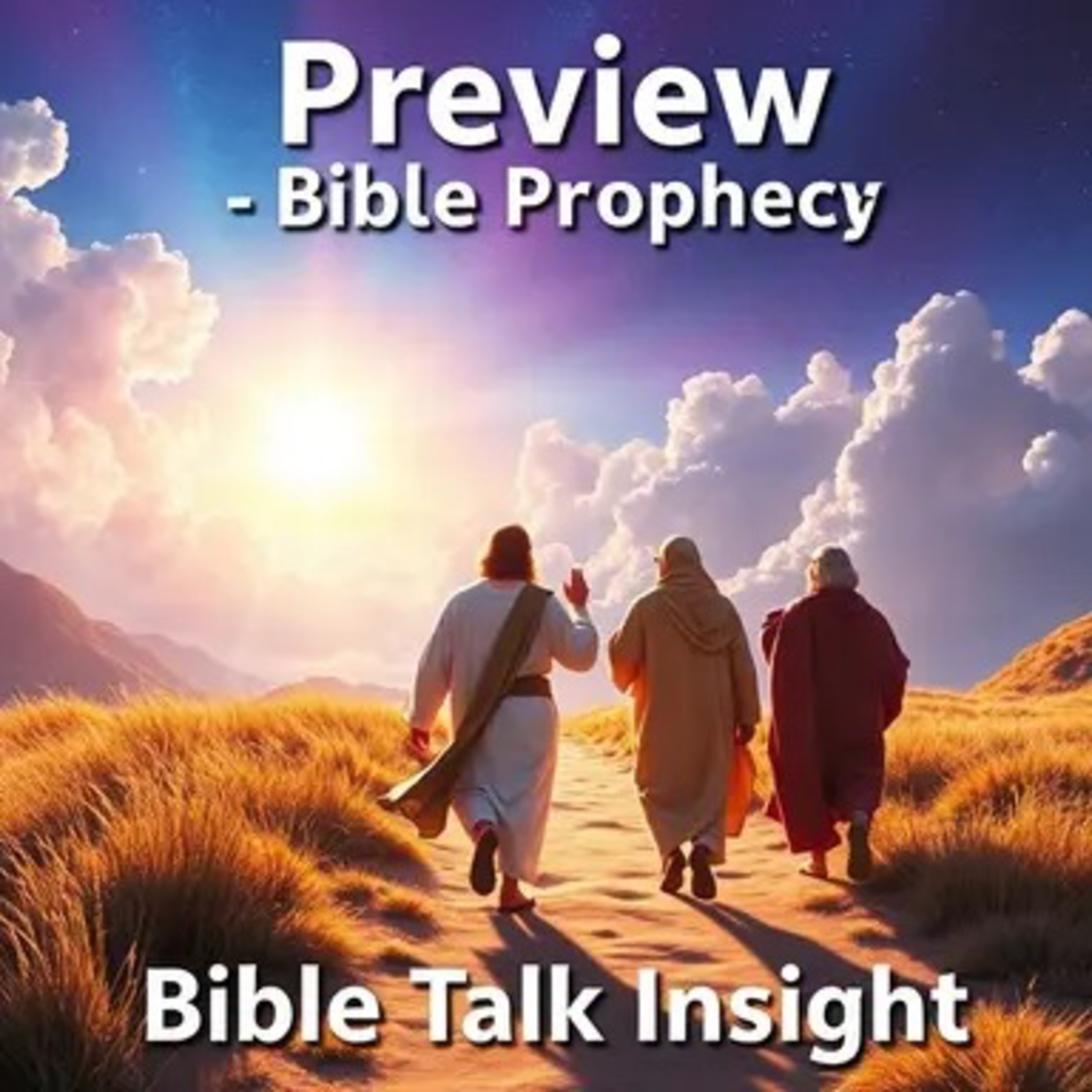 2025 Q2 L12 Preview Bible Prophecy Precursors episode artwork