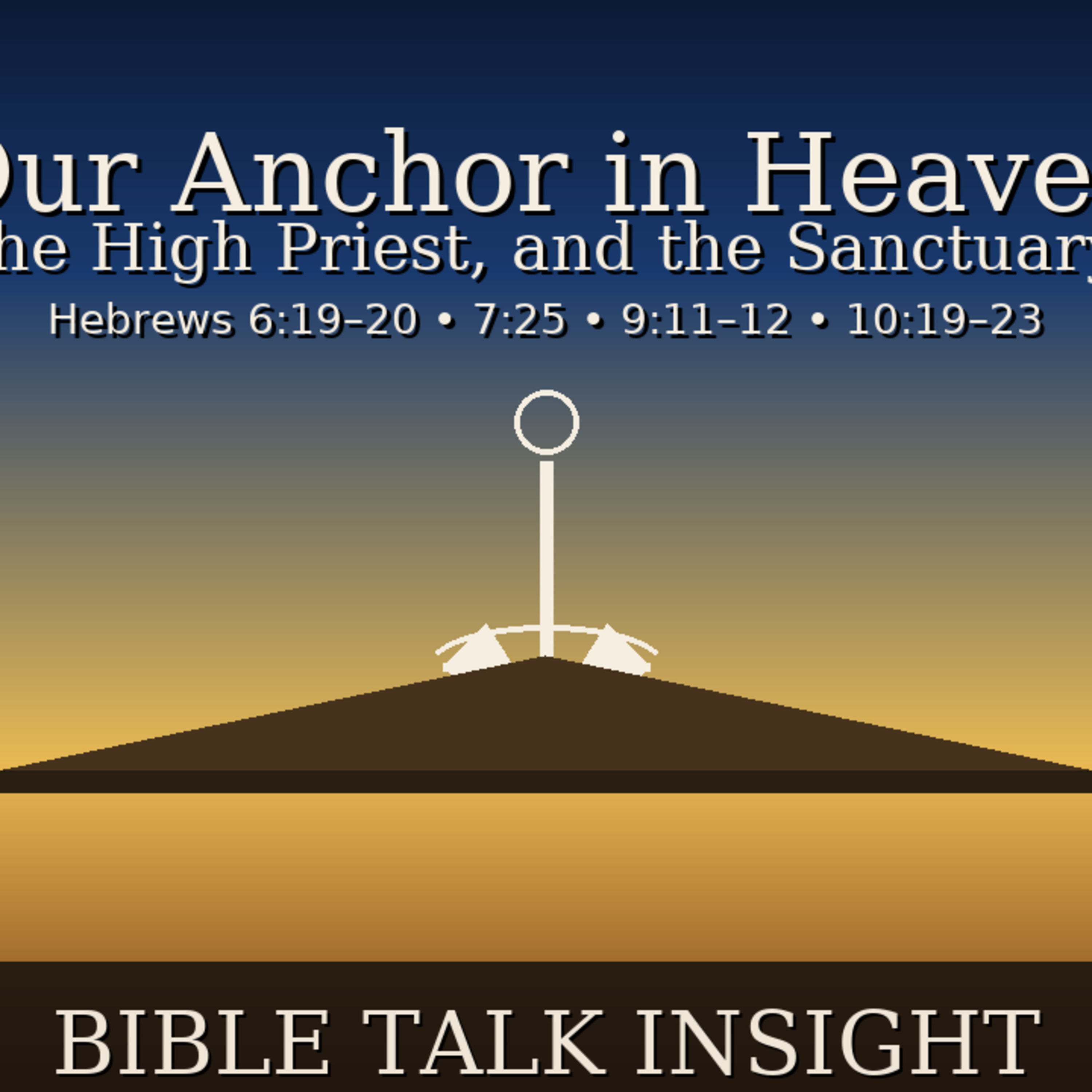 2025 Q4 L07 Bonus - Our Anchor in Heaven: Christ, the High Priest, and the Sanctuary episode artwork