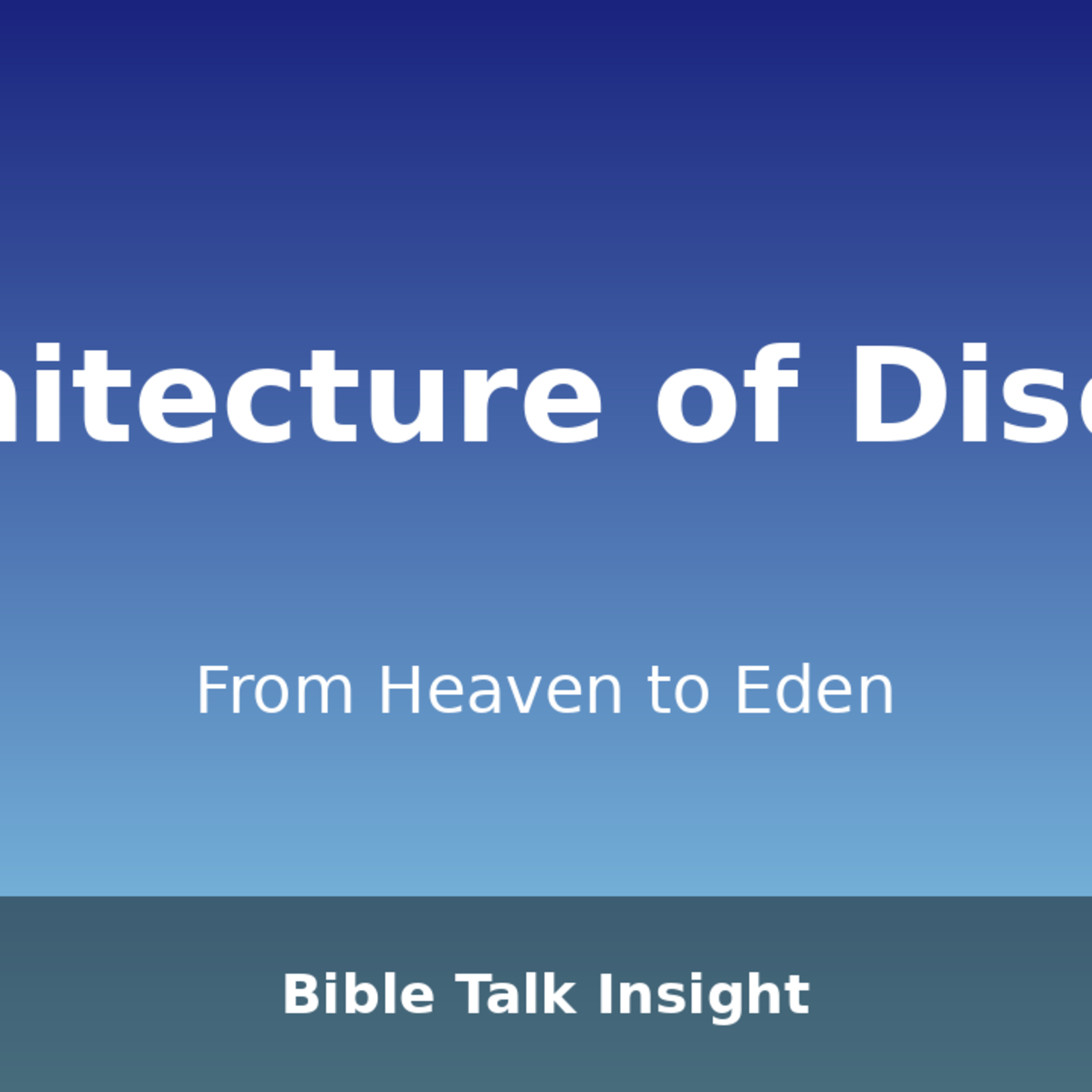 2026 Q1 L04 Supplemental - The Architecture of Discord: From Heaven to Eden  episode artwork