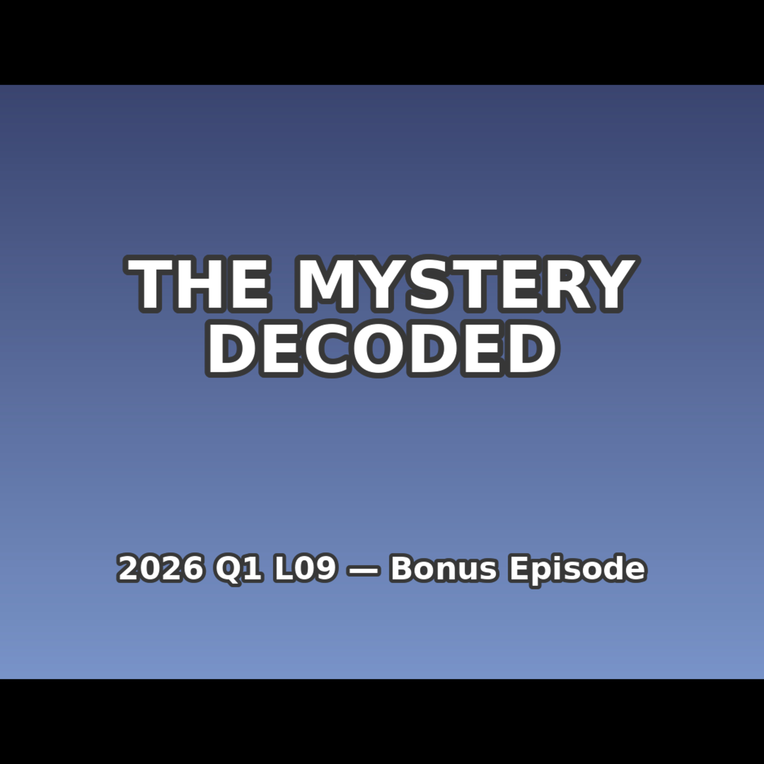 2026 Q1 L09 Bonus - The Mystery Decoded: What Does “Christ in You” Mean? episode artwork