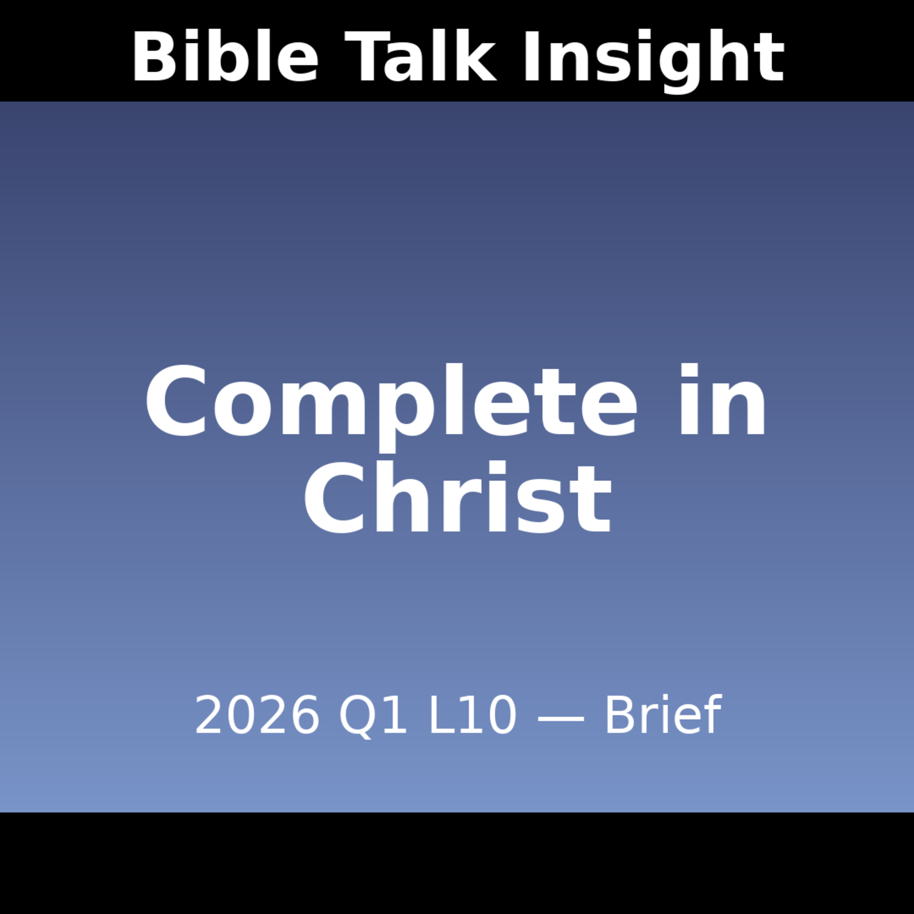 2026 Q1 L10 Brief - Don’t Settle for Substitutes — Jesus Is Enough episode artwork