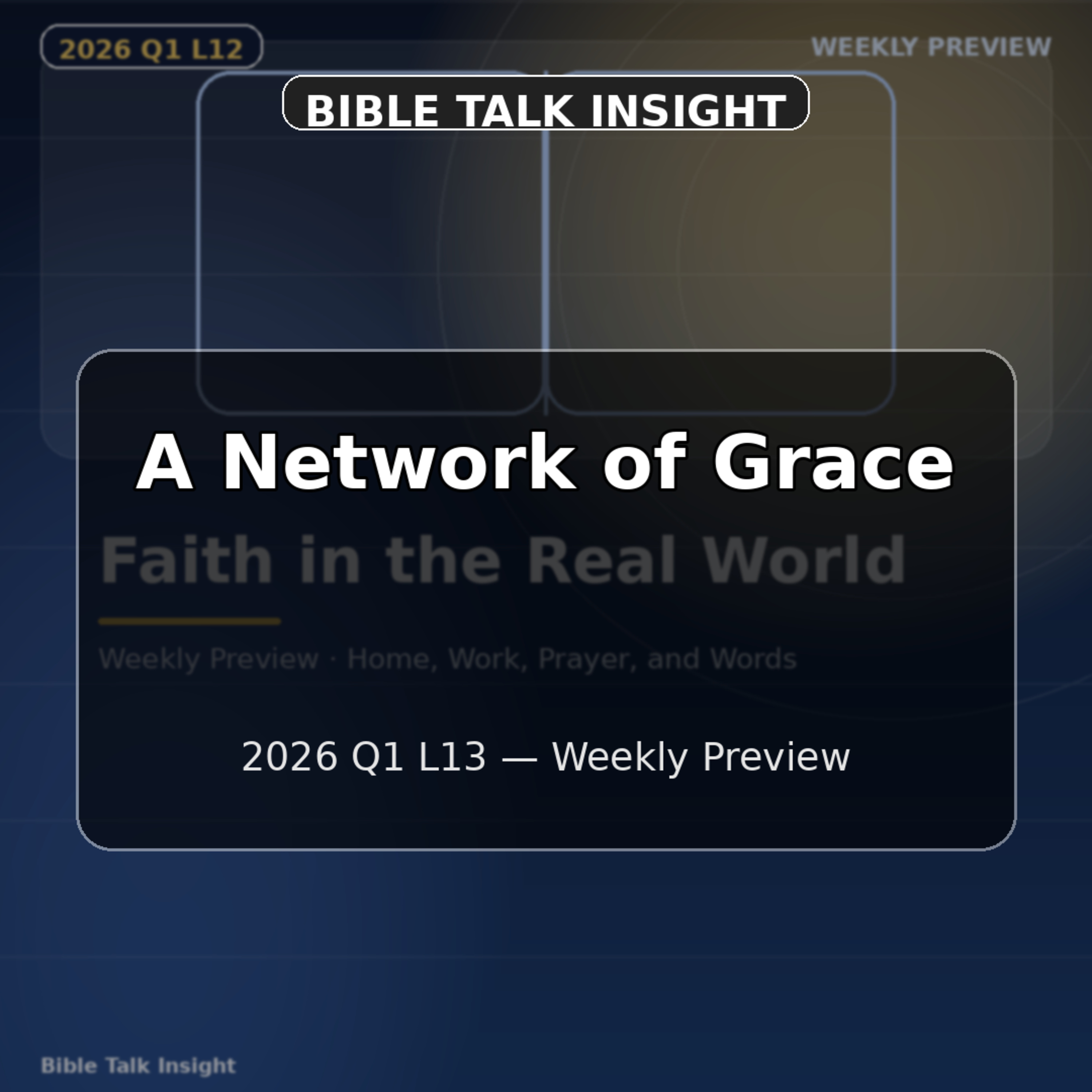 2026 Q1 L13 Preview - A Network of Grace: You Are Not Alone episode artwork