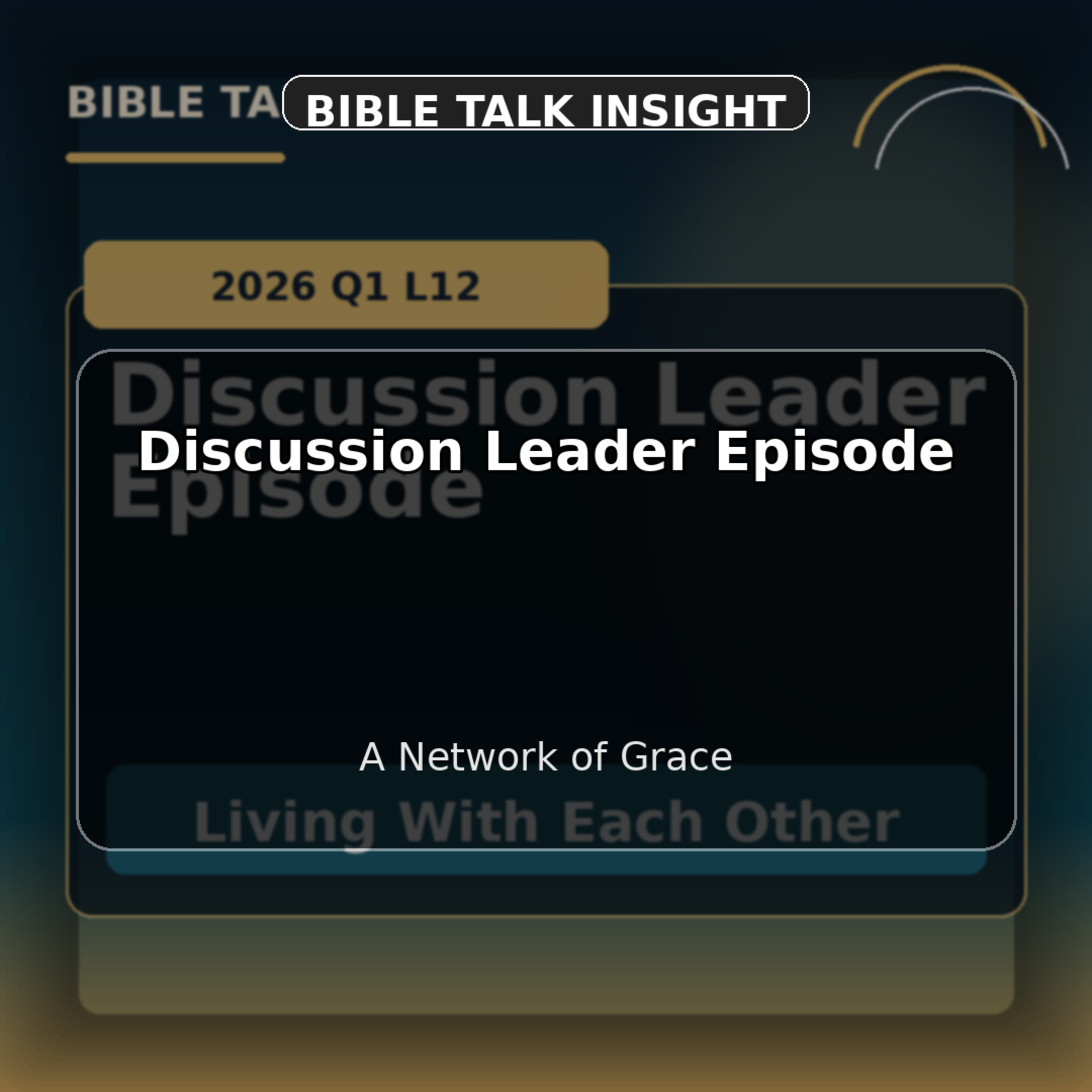 2026 Q1 L13 Discussion Leader episode artwork