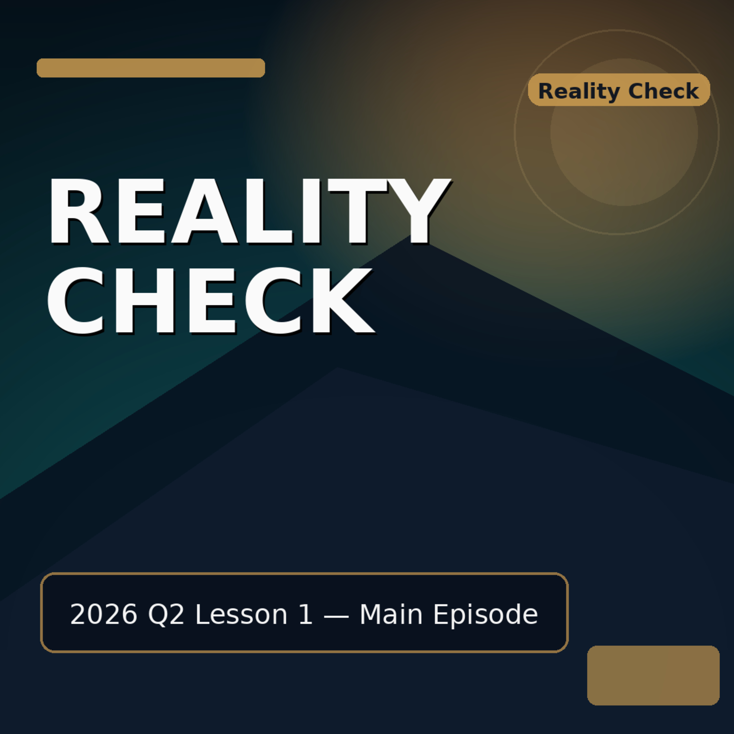 2026 Q2 L01 Main- Reality Check: Assessing Our Relationship with God episode artwork