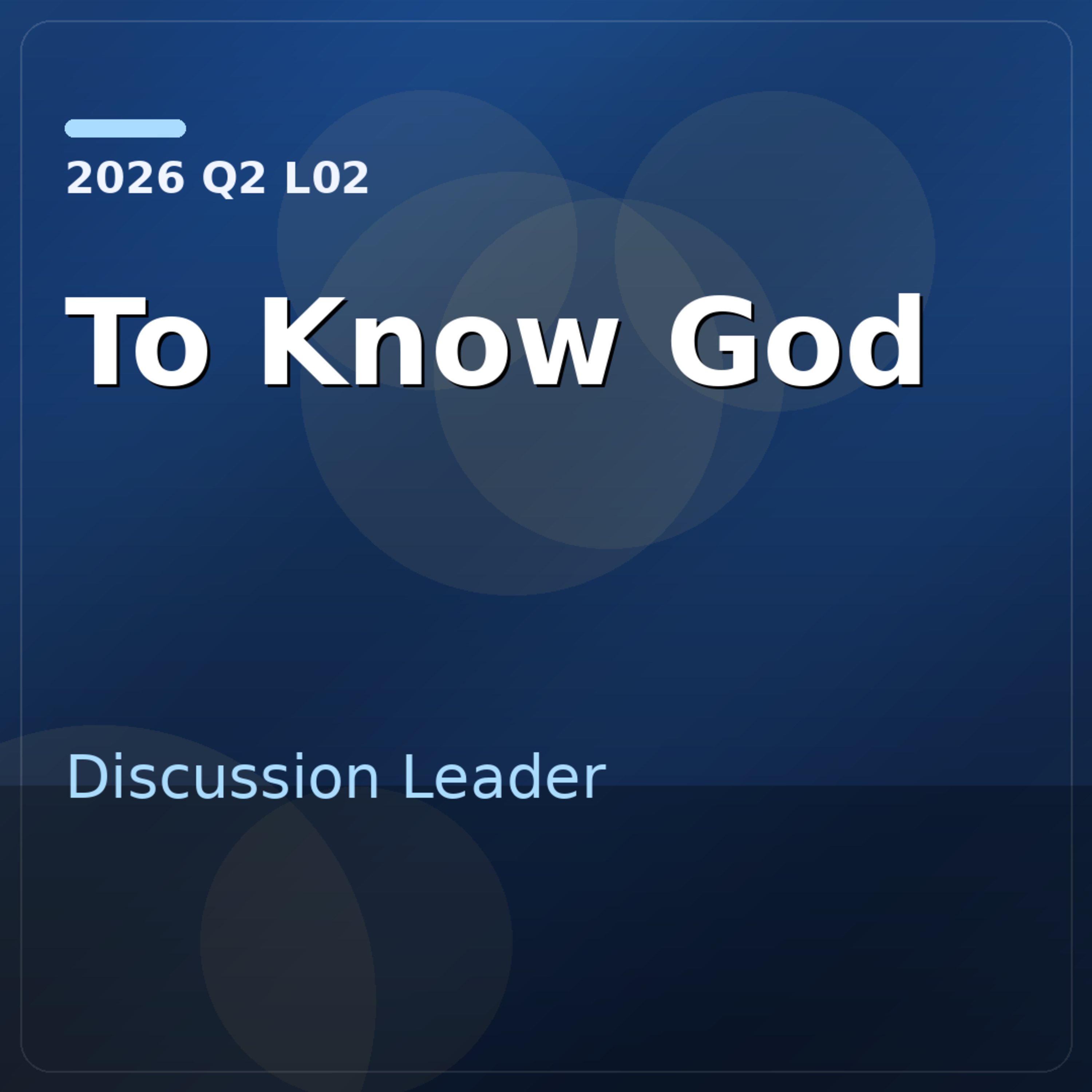 2026 Q2 L02 Discussion Leader - Dispelling the Darkness