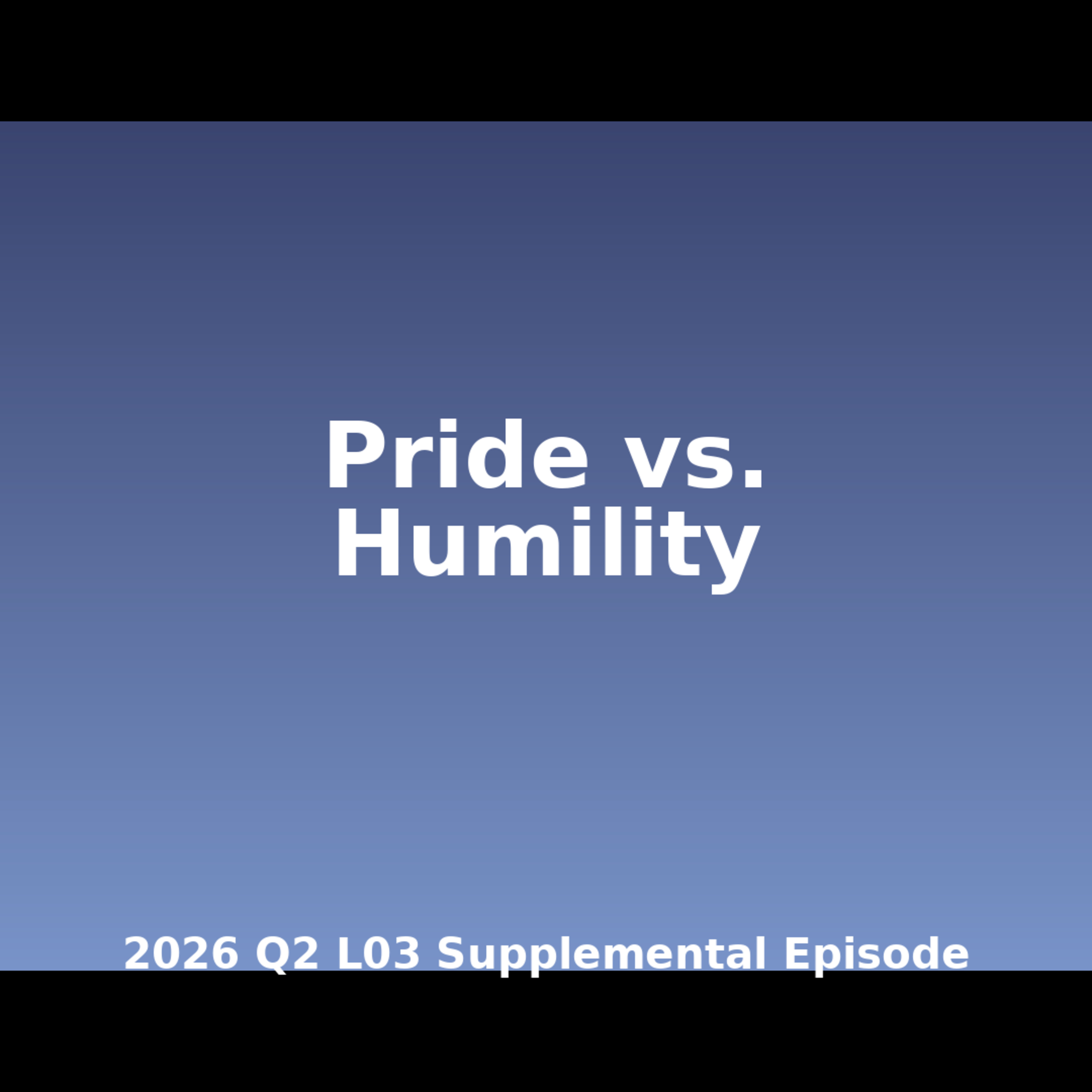 2026 Q2 L03 Supplemental - The Upside-Down Kingdom: Why God Lifts the Humble episode artwork